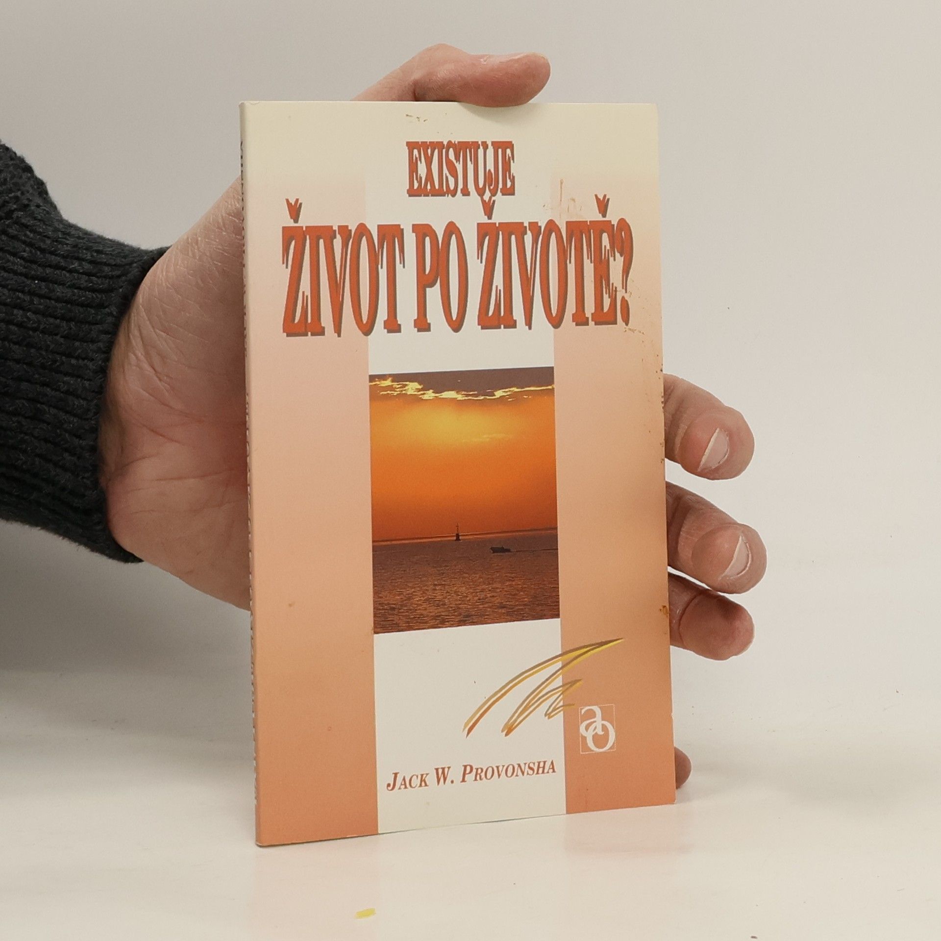 Jack W. Provonsha Existuje život po životě?