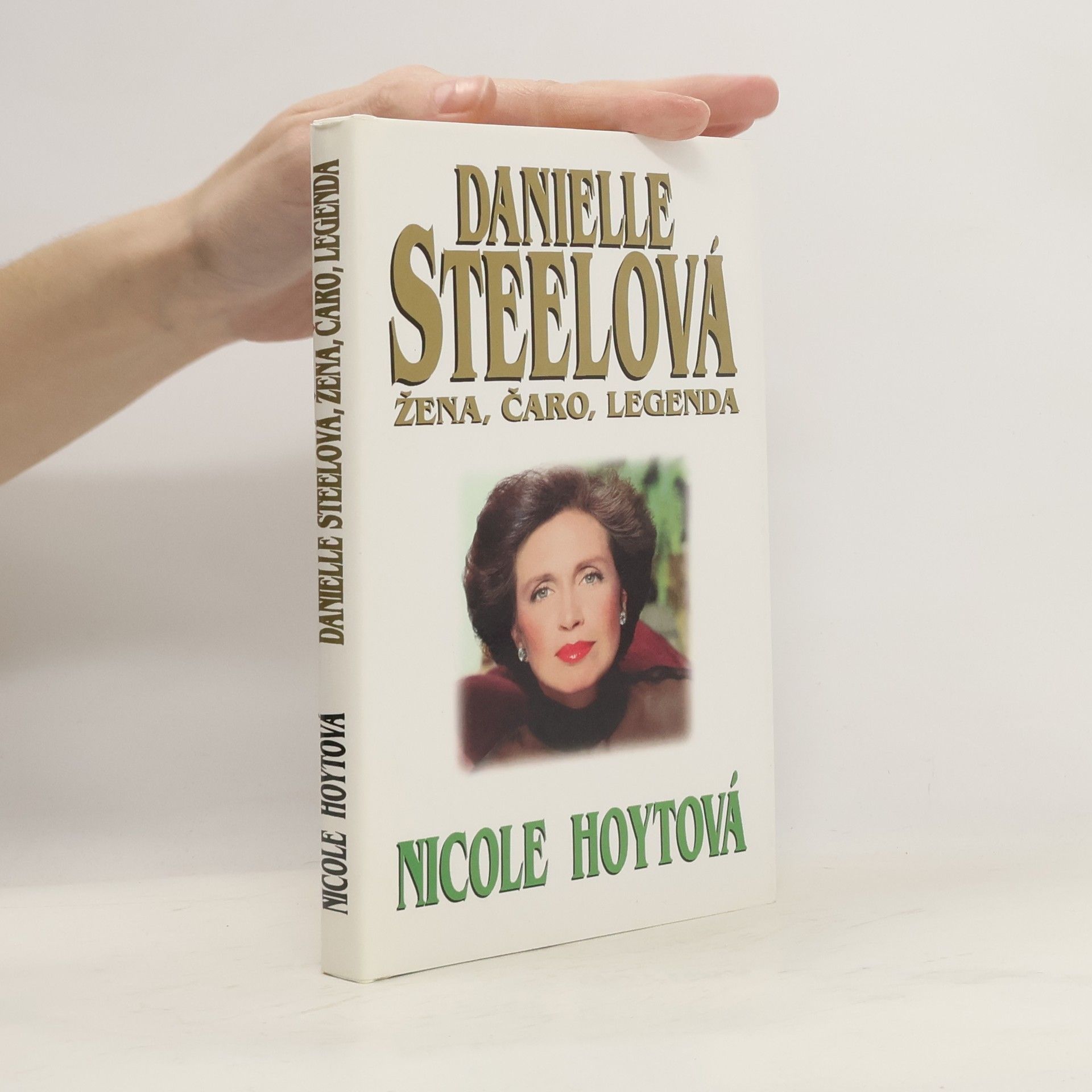 Nicole Hoyt Danielle Steelová: Žena, čaro, legenda