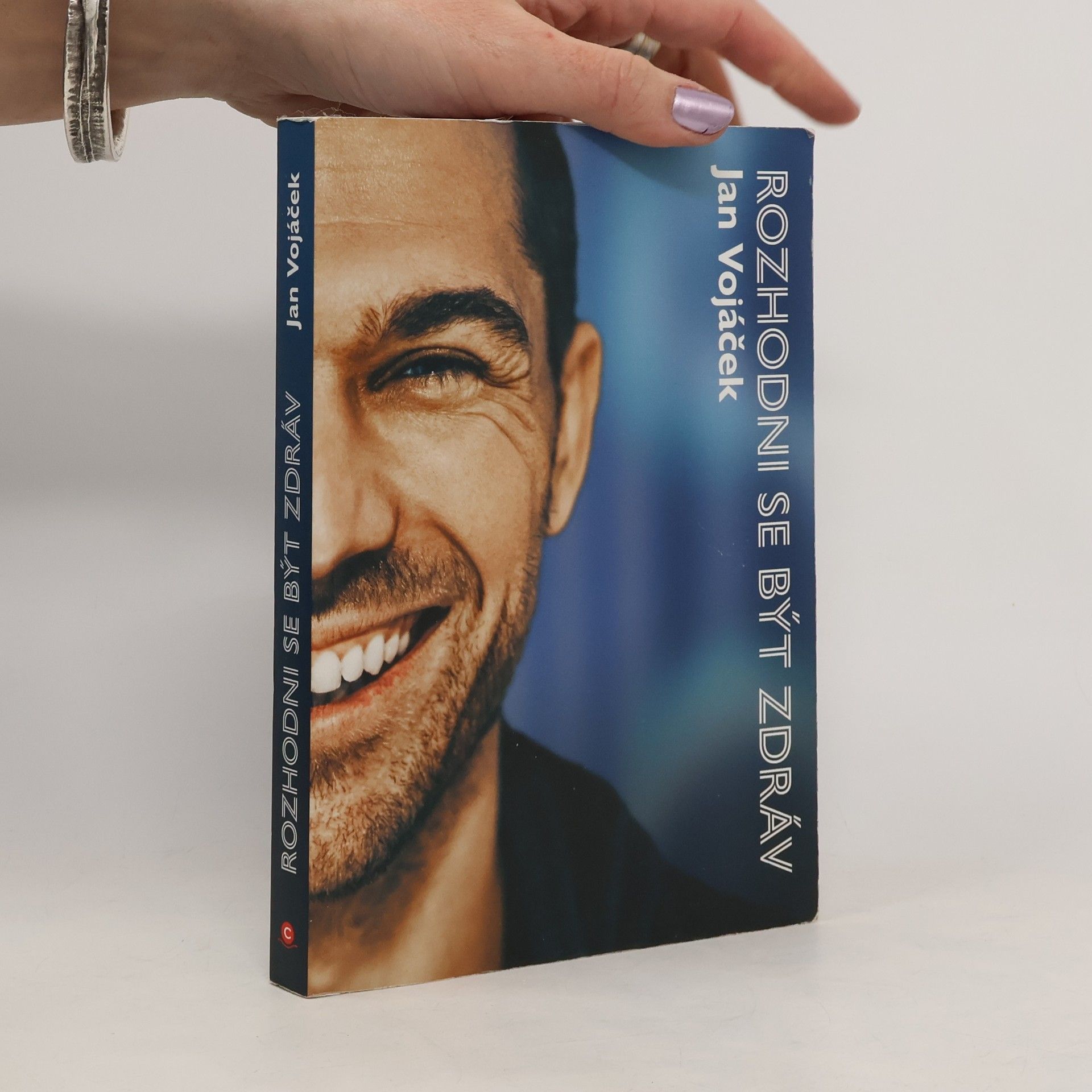 Jan Vojáček Rozhodni se být zdráv