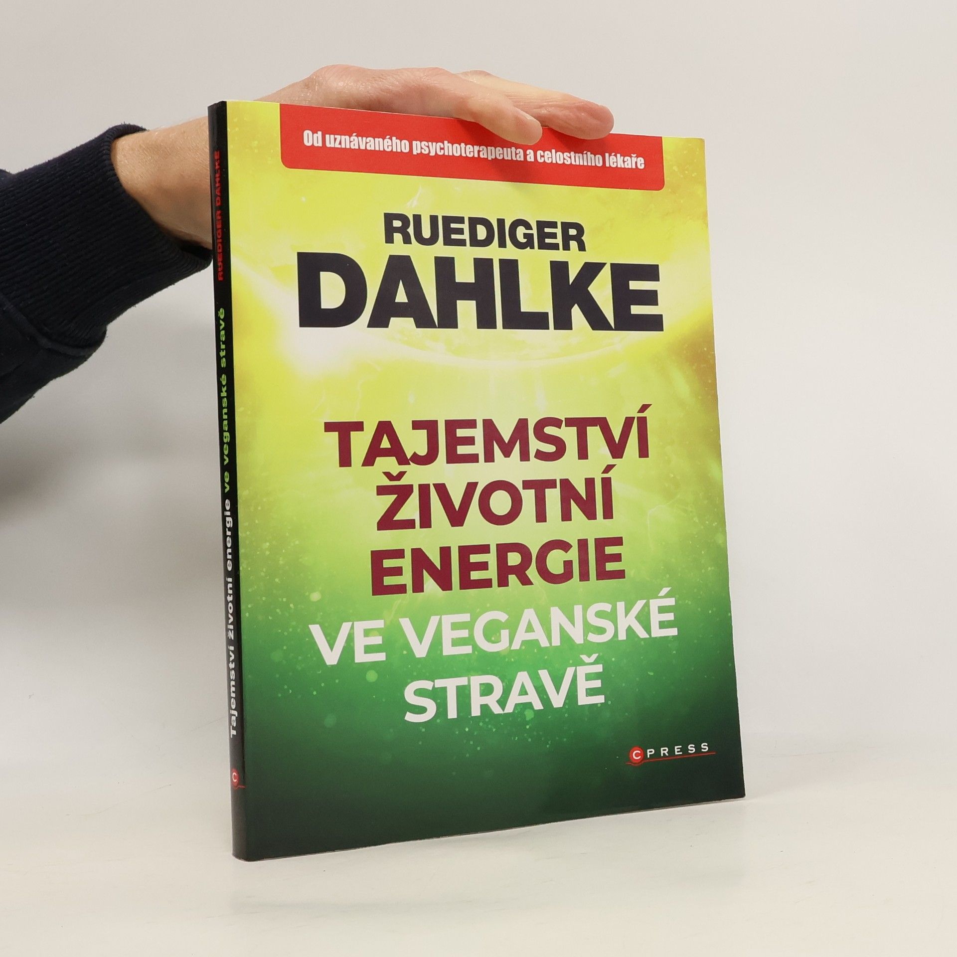 Ruediger Dahlke Tajemství životní energie ve veganské stravě