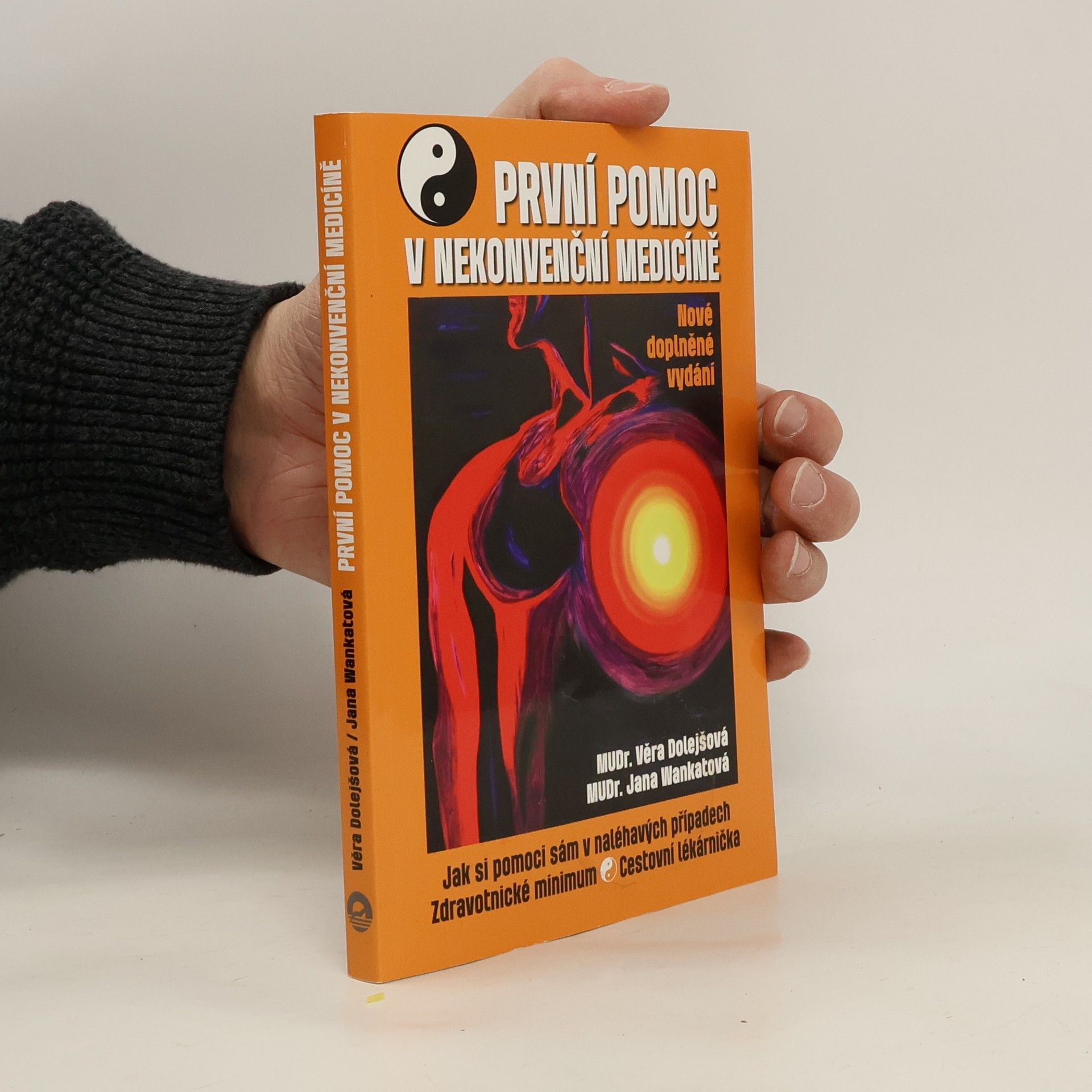 Věra Dolejšová První pomoc v nekonvenční medicíně