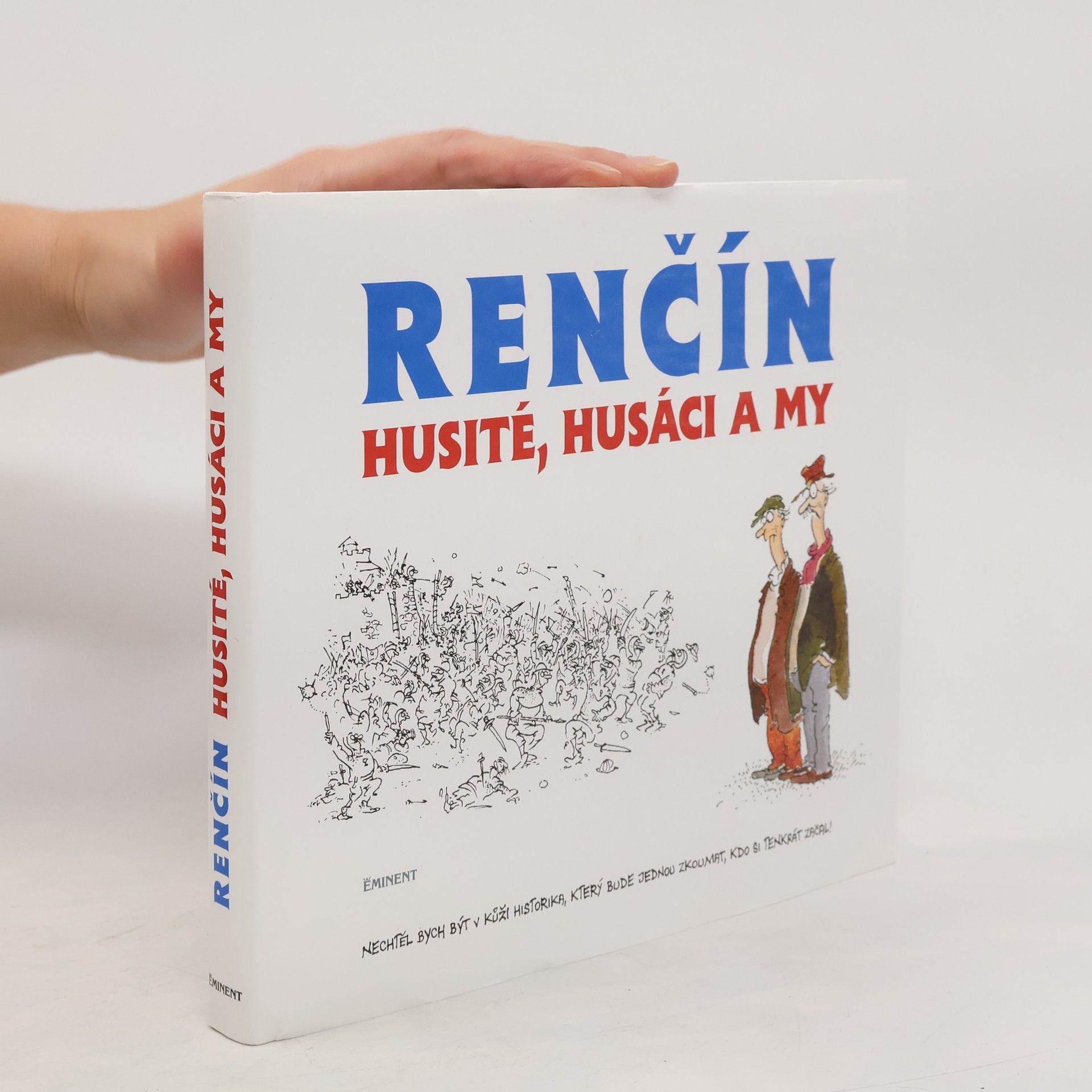 Vladimír Renčín Husité, Husáci a my