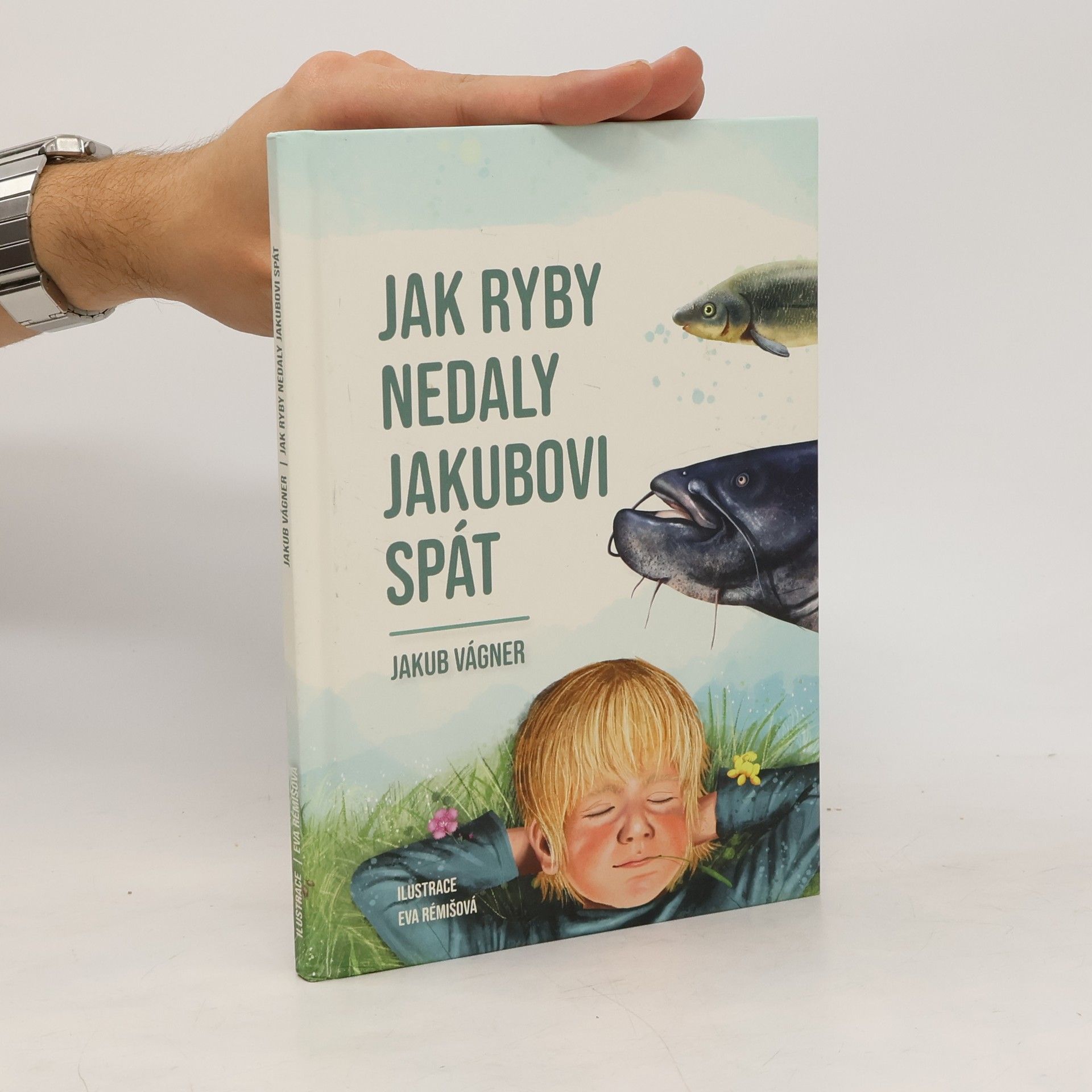 Jakub Vágner Jak ryby nedaly Jakubovi spát