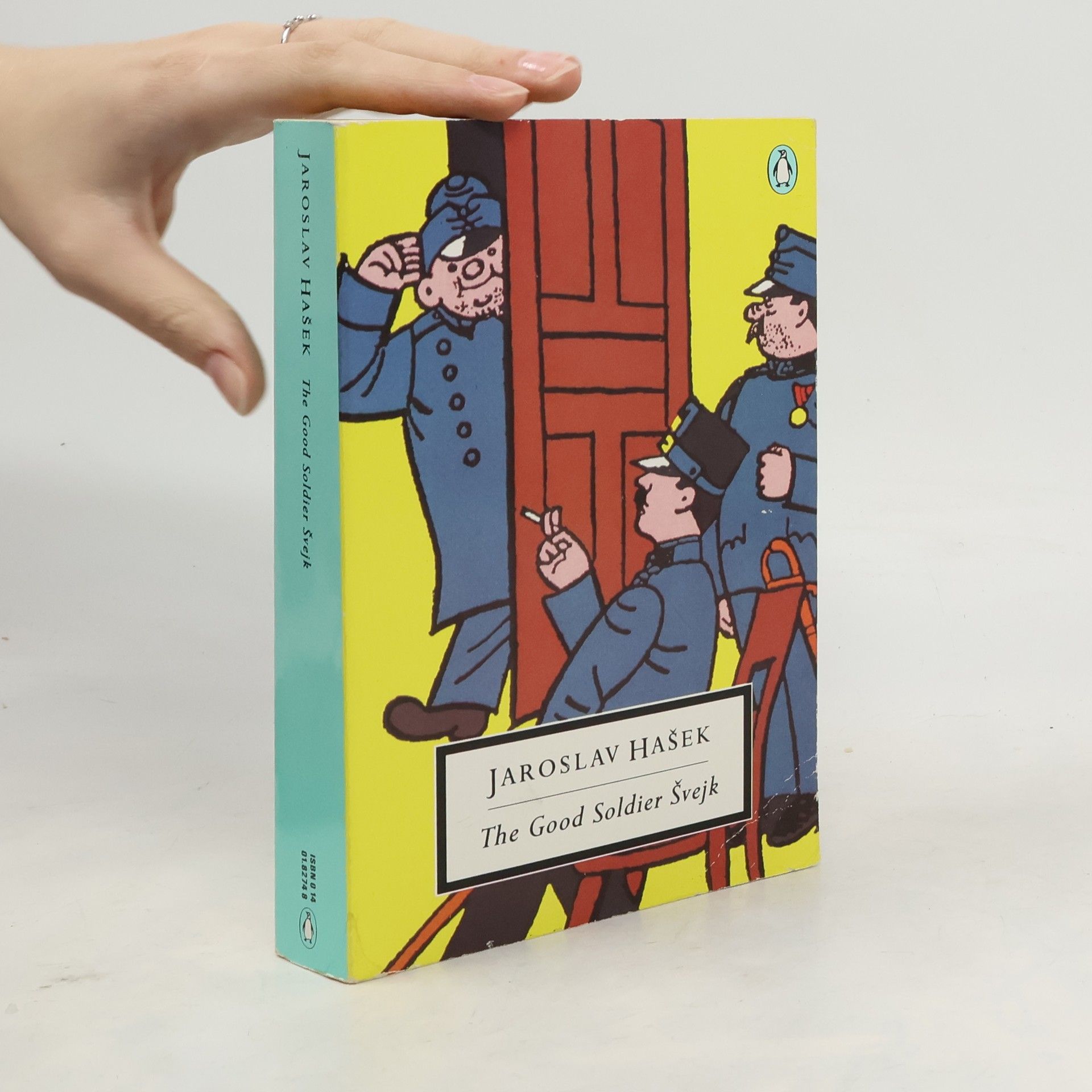 Jaroslav Hašek The good soldier Švejk and his fortunes in the World War