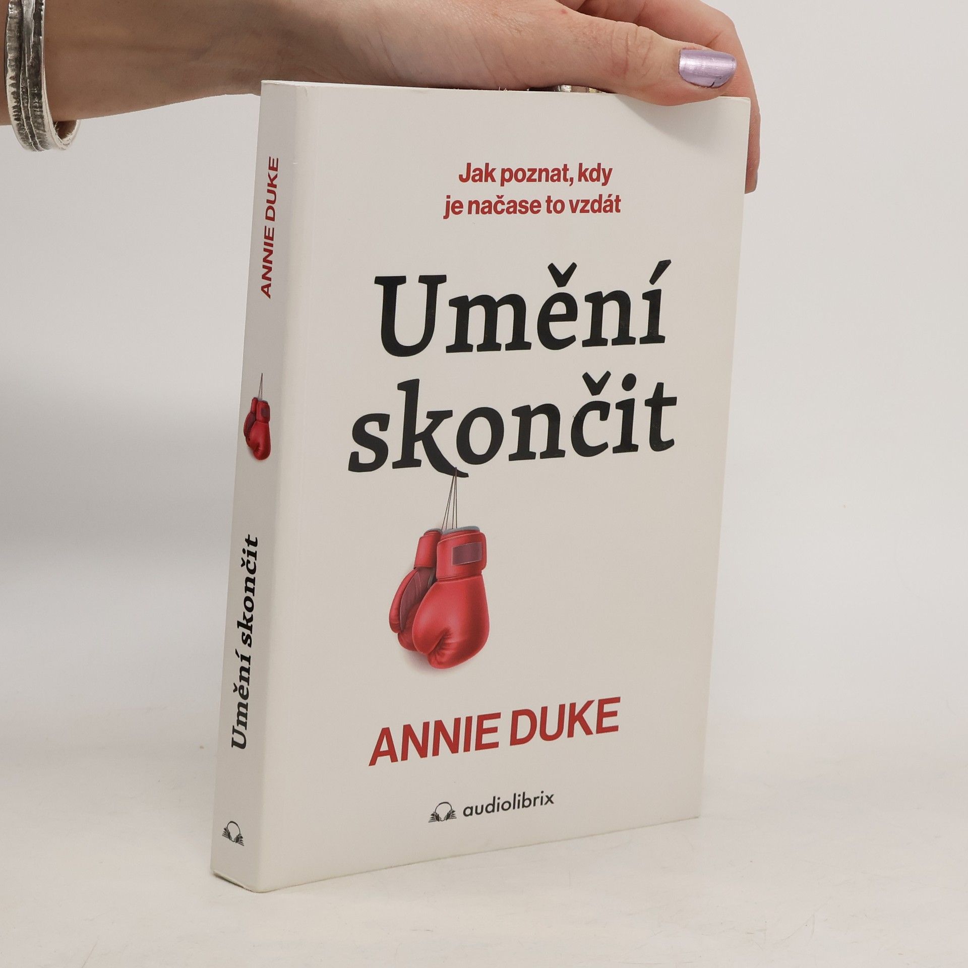 Annie Duke Umění skončit - Jak poznat, kdy je čas to vzdát