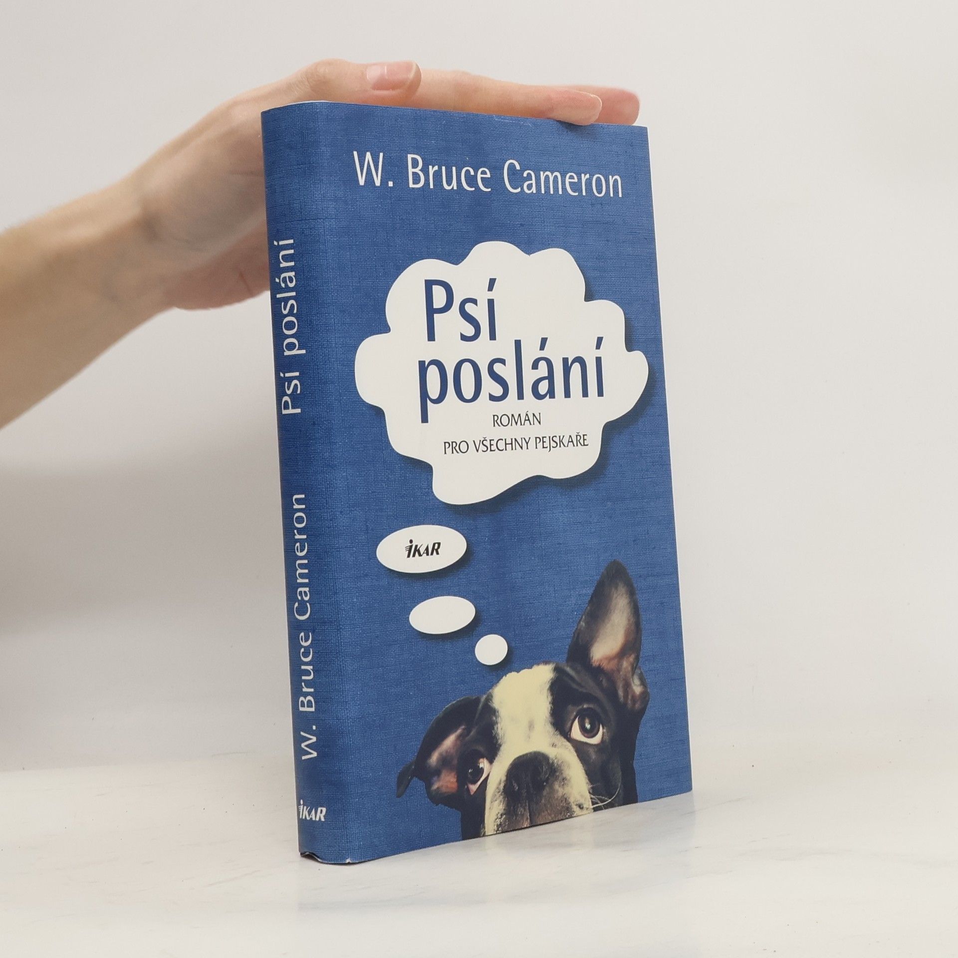 W. Bruce Cameron Psí poslání