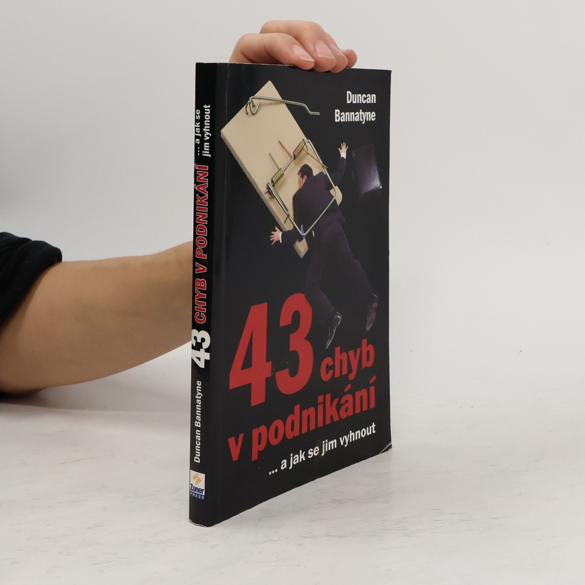 Duncan Bannatyne 43 chyb v podnikání a jak se jim vyhnout