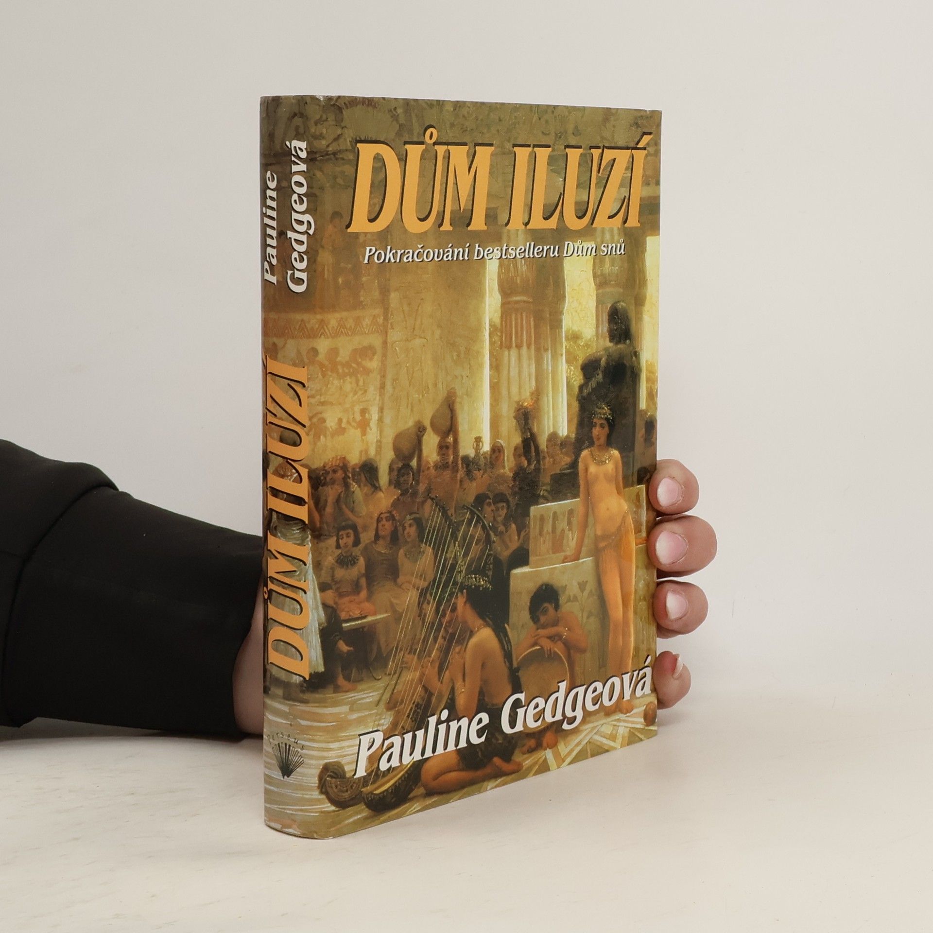 Pauline Gedge Dům iluzí