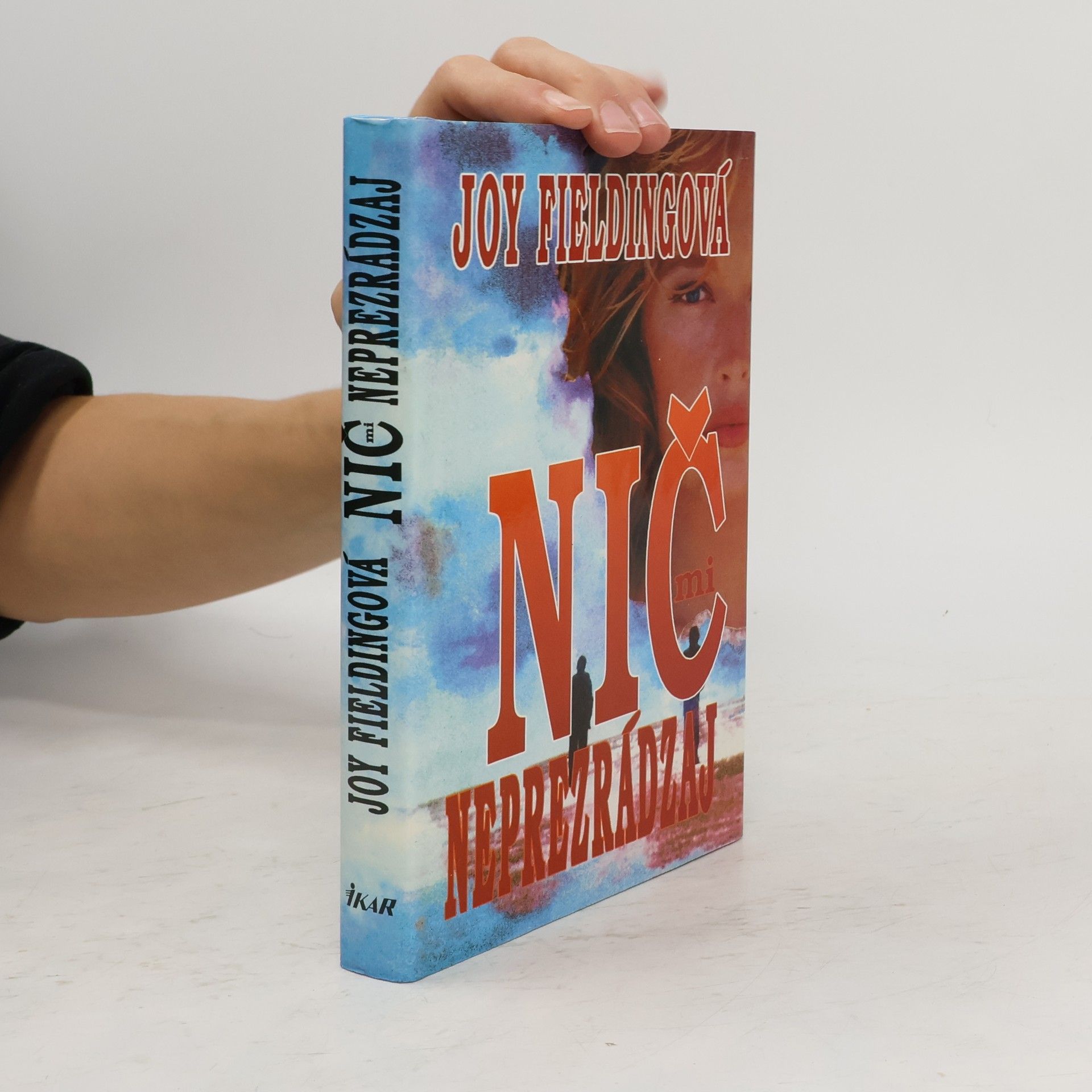 Joy Fielding Nič mi neprezrádzaj!