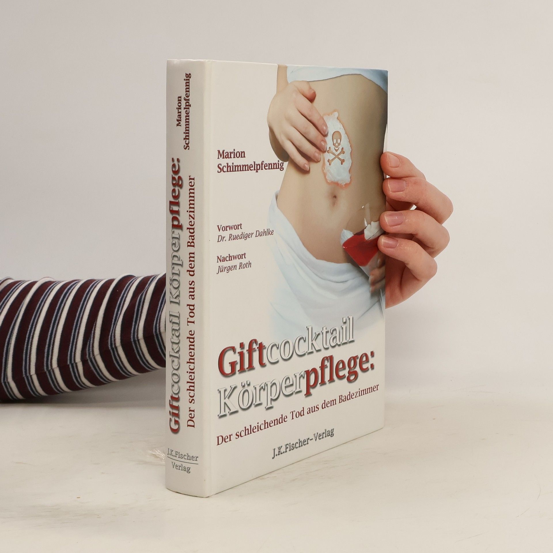 Marion Schimmelpfennig Giftcocktail Körperpflege