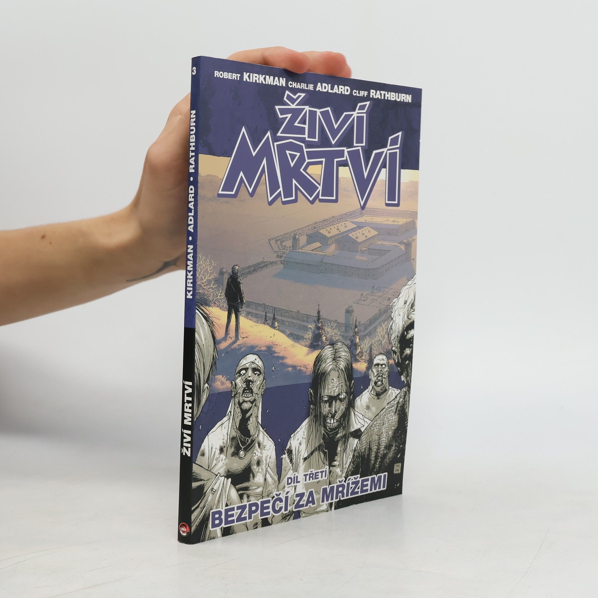 Živí mrtví. Díl třetí, Bezpečí za mřížemi