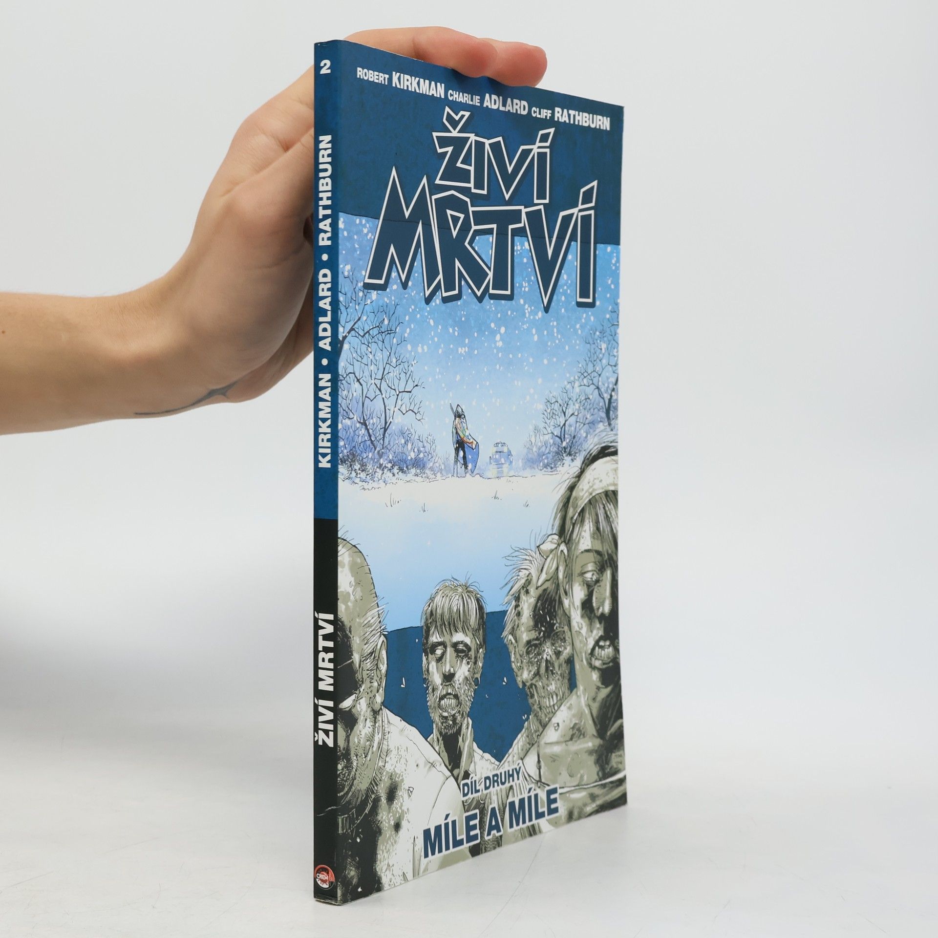 Robert Kirkman Živí mrtví. Díl druhý, Míle a míle