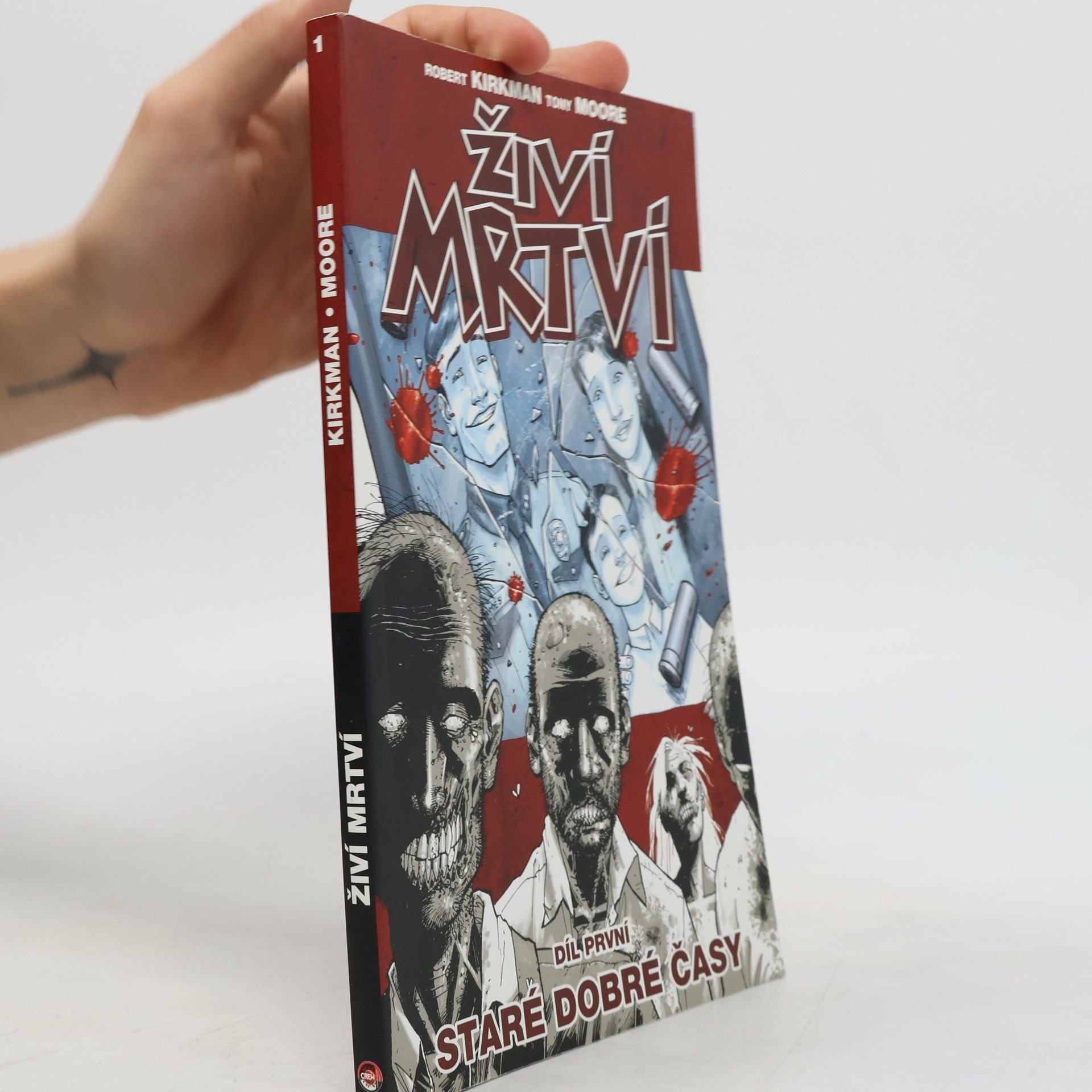 Robert Kirkman Živí mrtví. Díl první, Staré dobré časy