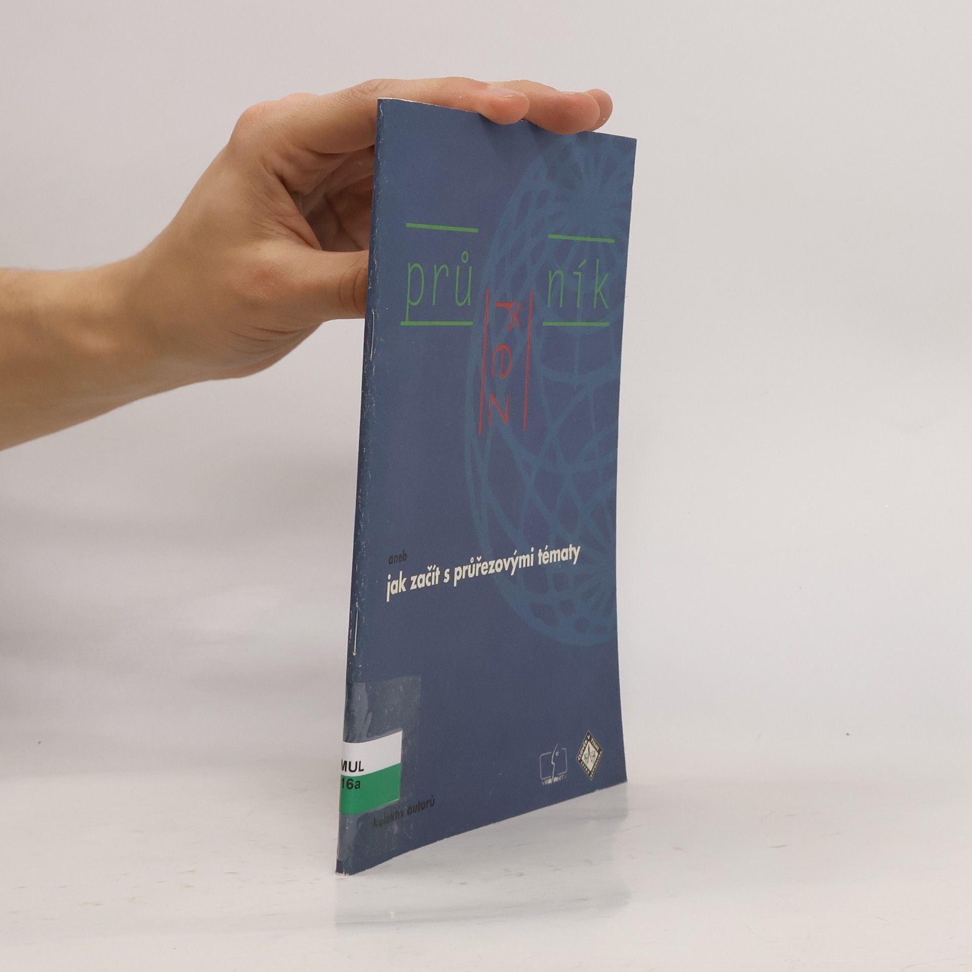 Various authors Průřezník aneb jak začít s průřezovými tématy