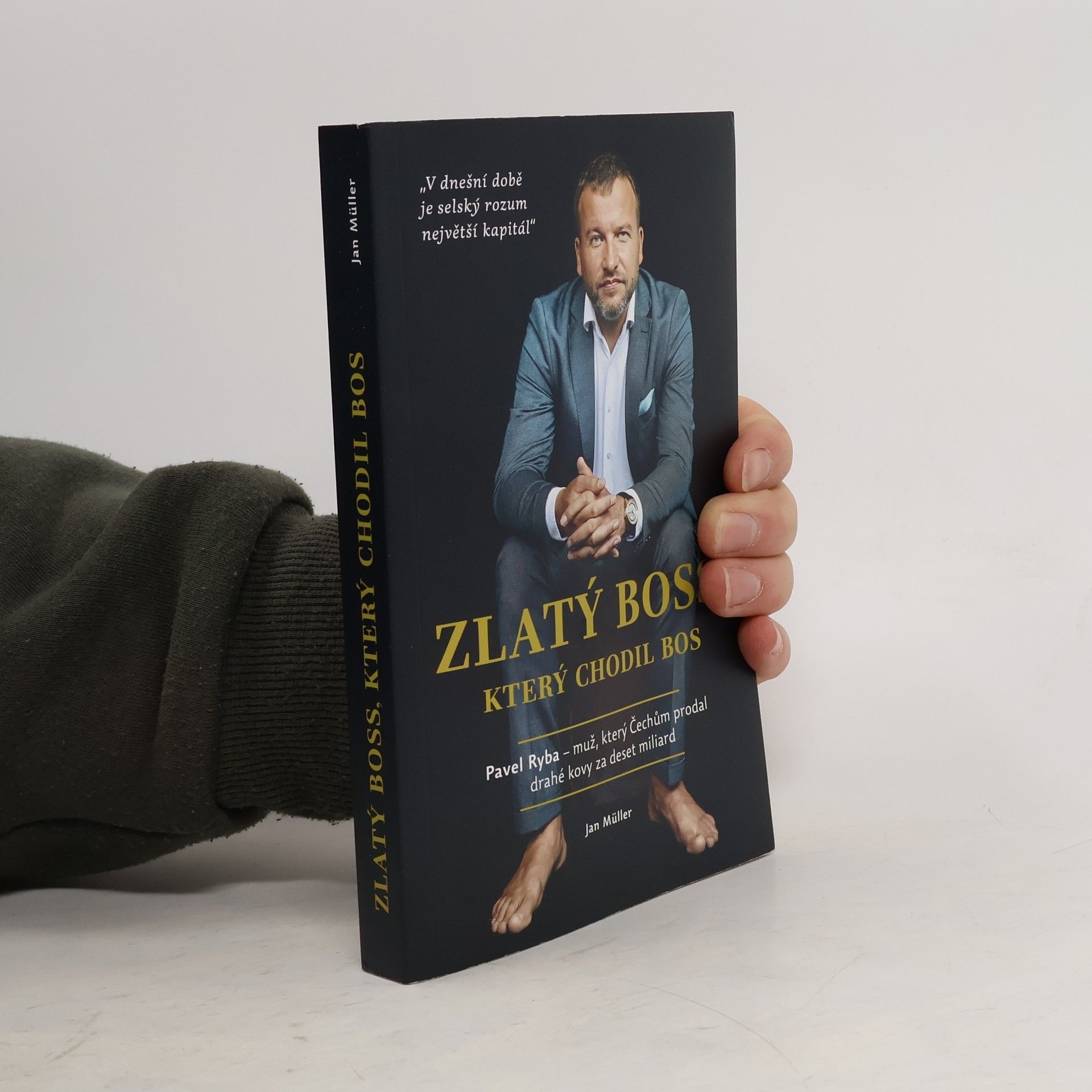 Jan-Werner Müller Zlatý boss, který chodil bos