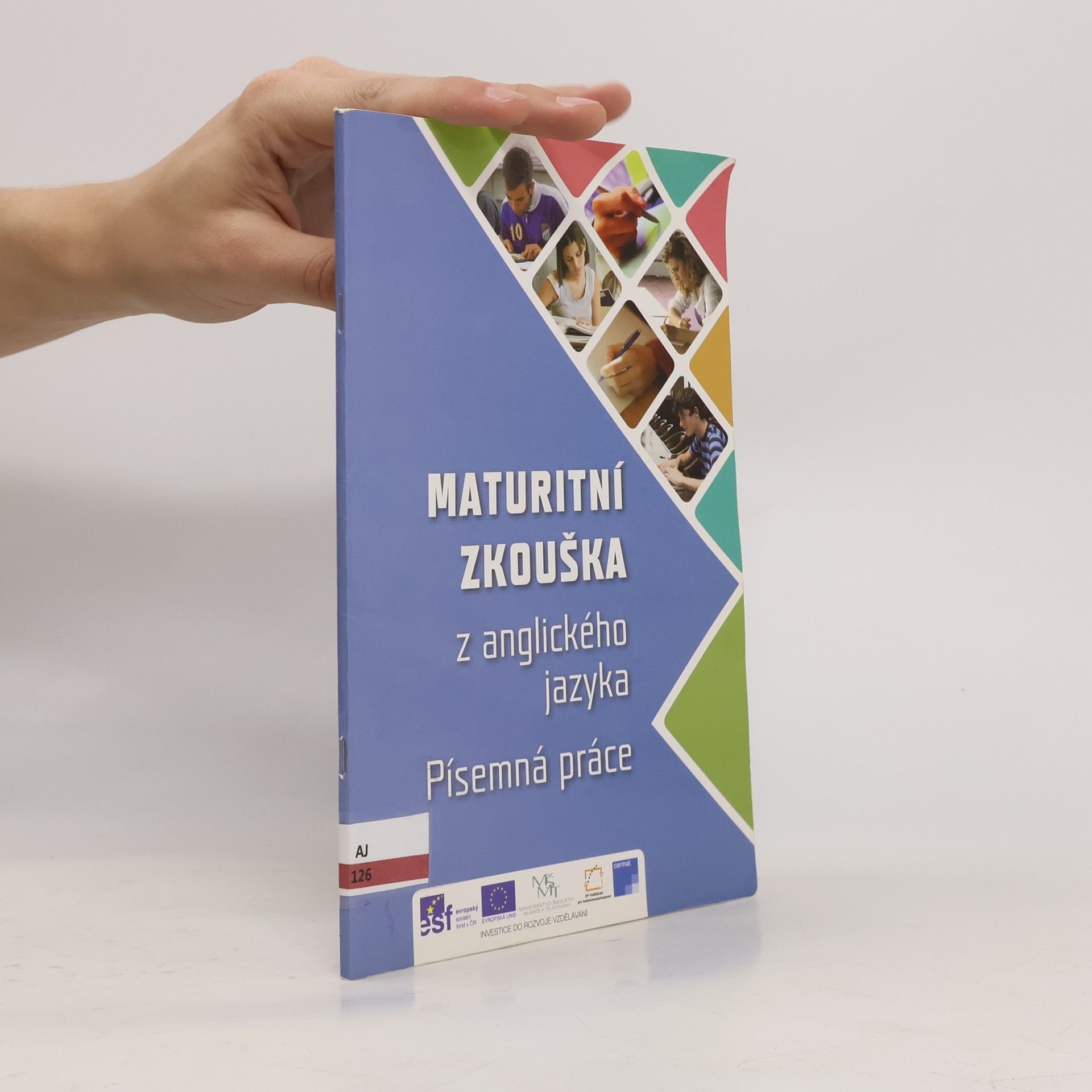 Kolektiv autorů Maturitní zkouška z anglického jazyka : písemná práce Maturitní zkouška z anglického jazyka - písemná práce