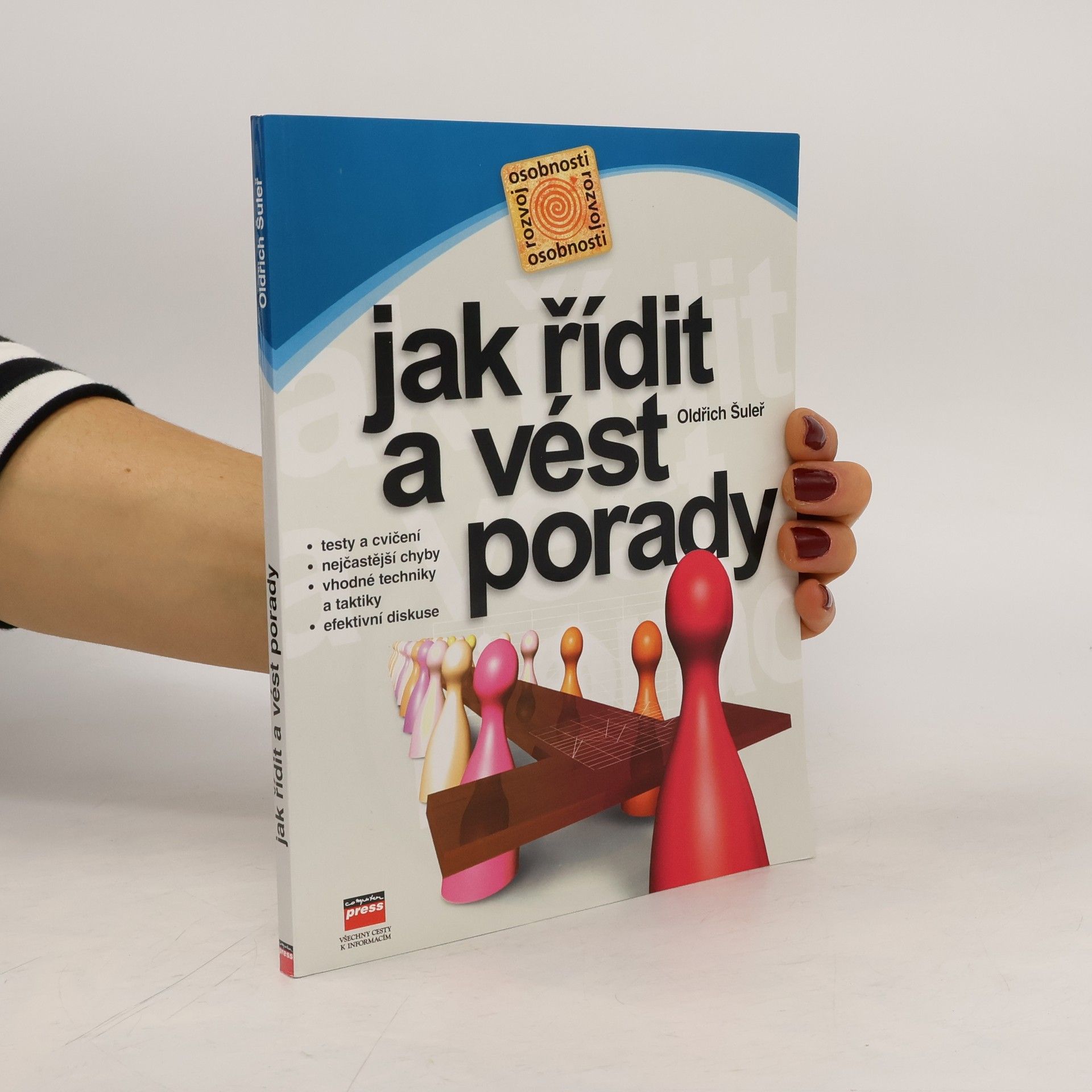 Oldřich Šuleř Jak řídit a vést porady