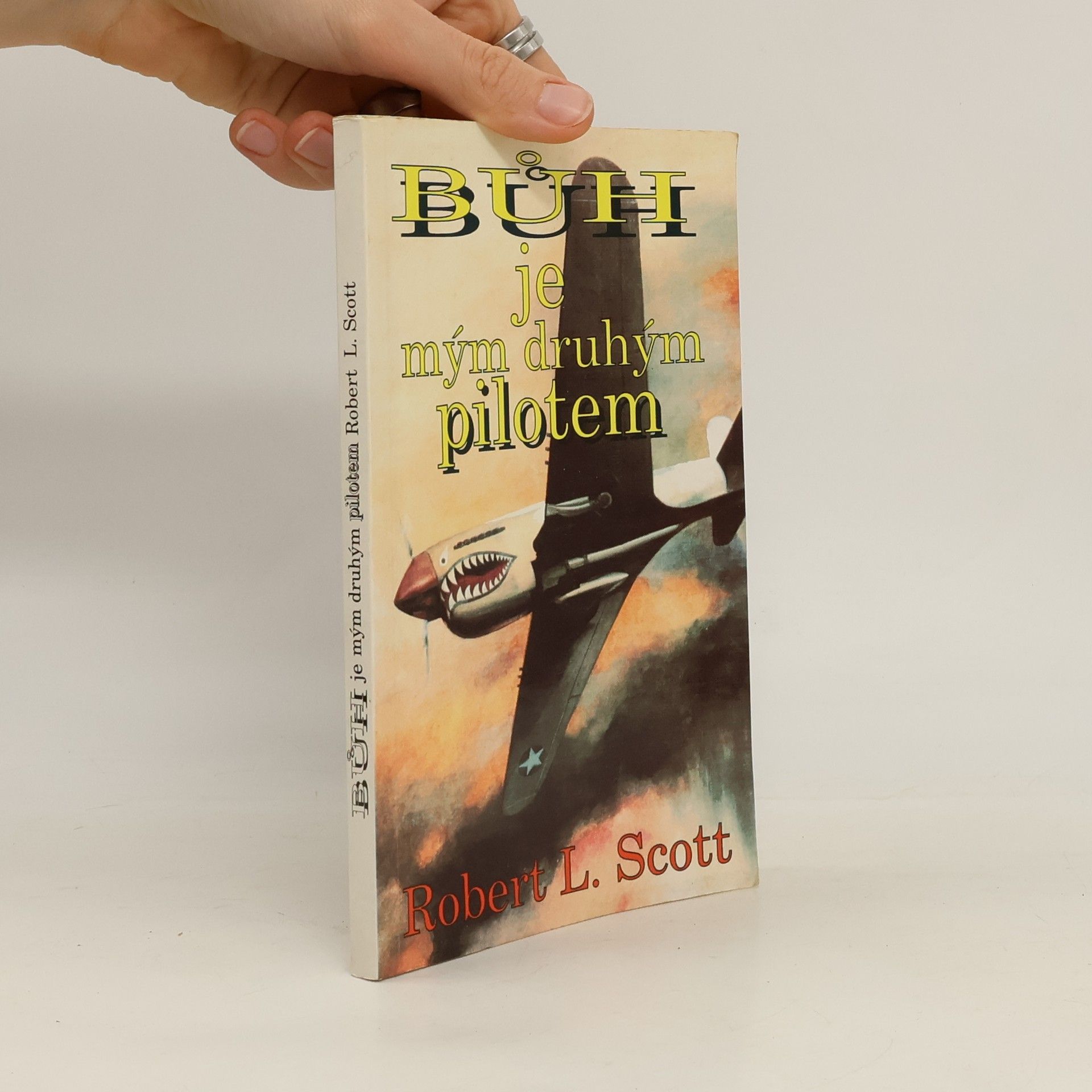 Robert Lee Scott Bůh je mým druhým pilotem