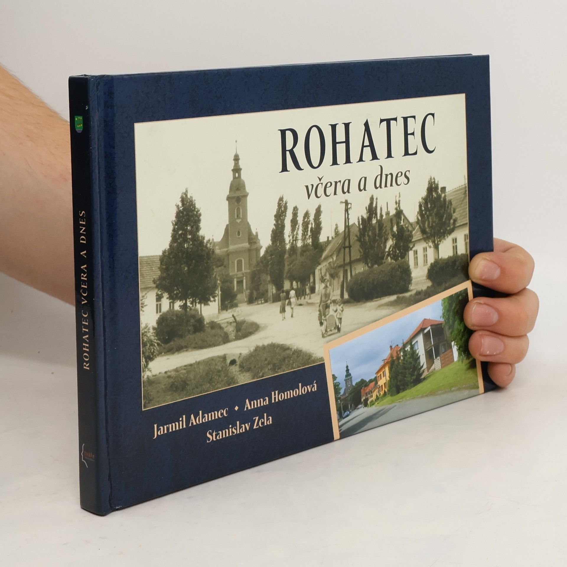 Jarmil Adamec Rohatec včera a dnes