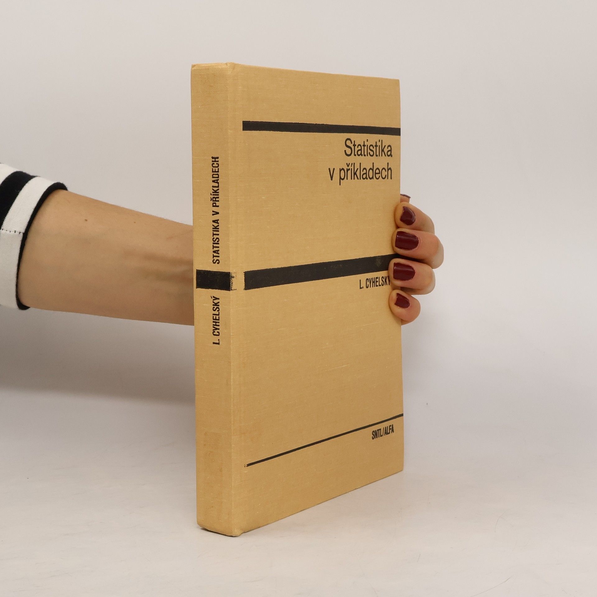 Lubomír Cyhelský Statistika v příkladech : vysokoškolská učebnice pro vysoké školy ekonomické
