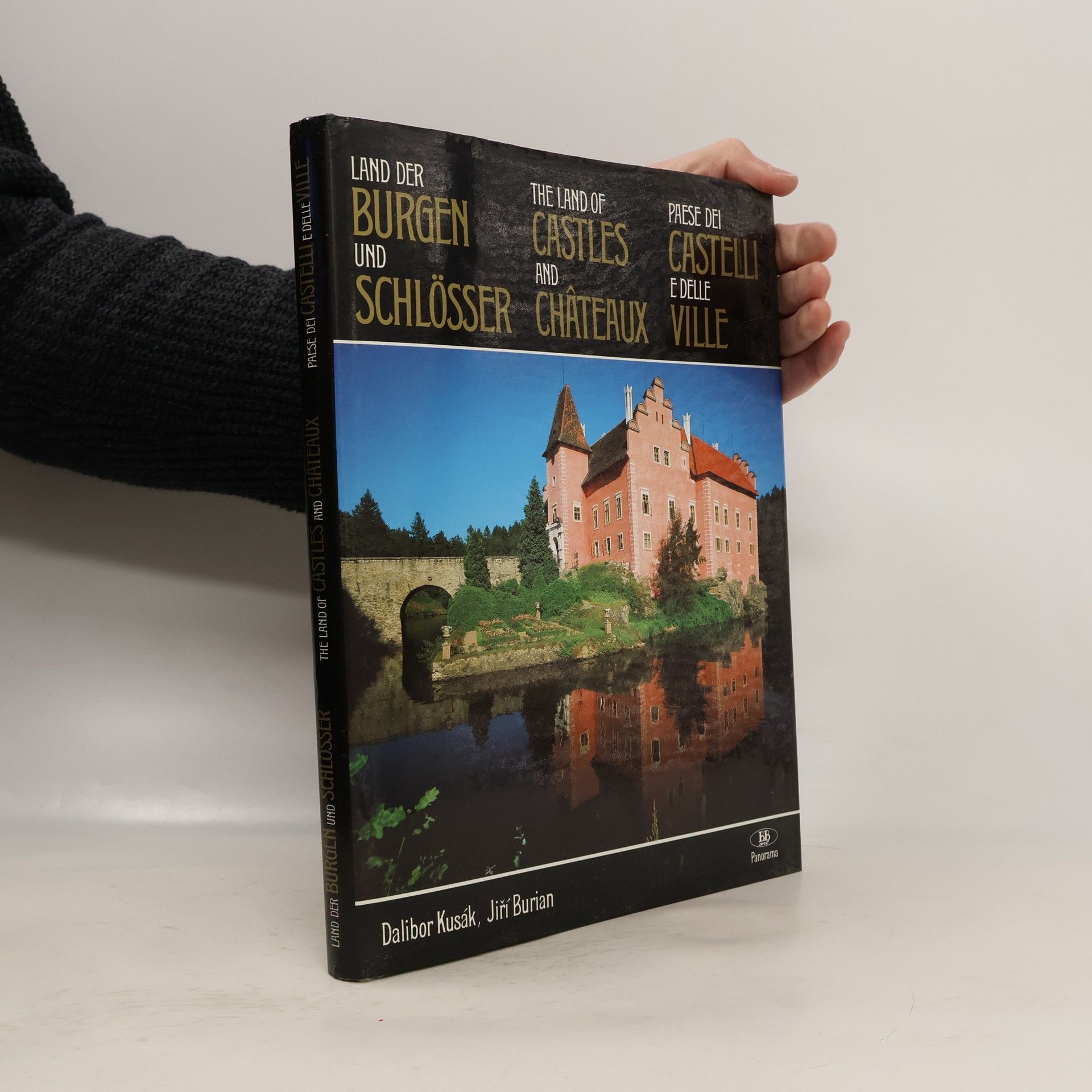 Dalibor Kusák Land der Burgen und Schlösser. The land of castles and châteaux. Paese dei castelli e delle ville.