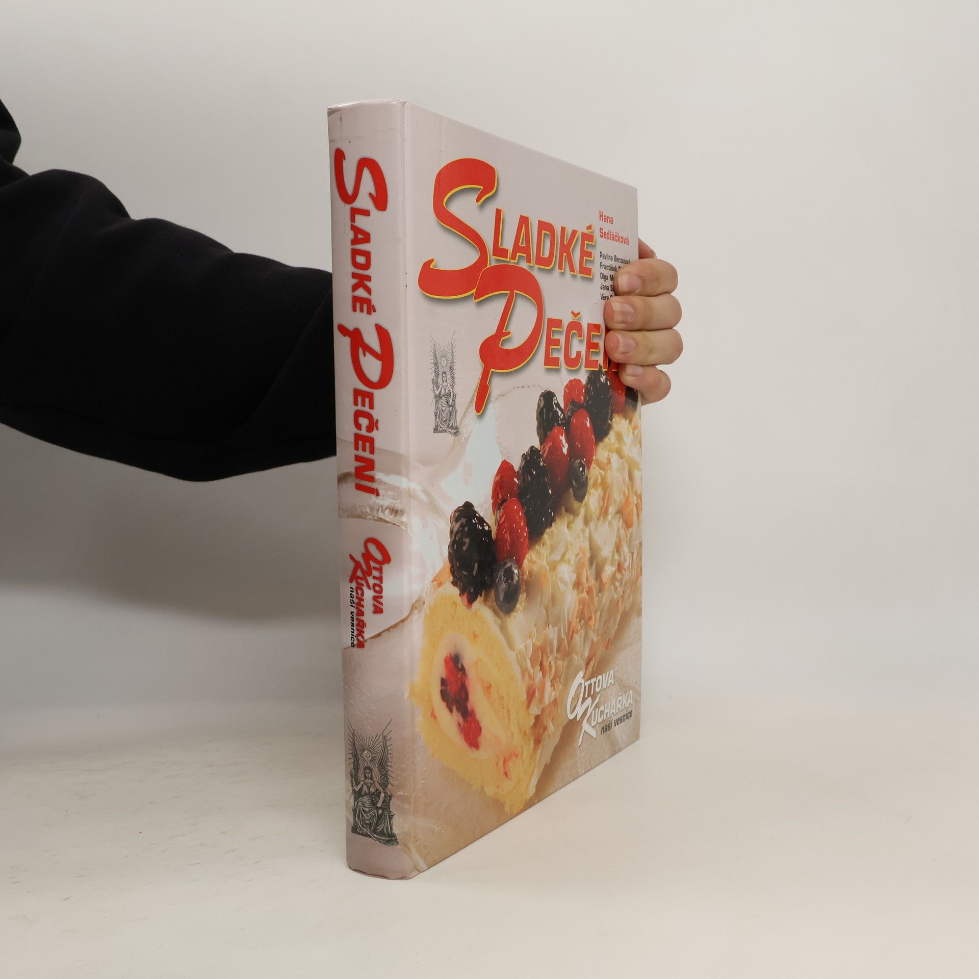 Hana Sedláčková Sladké pečení. Ottova kuchařka naší vesnice