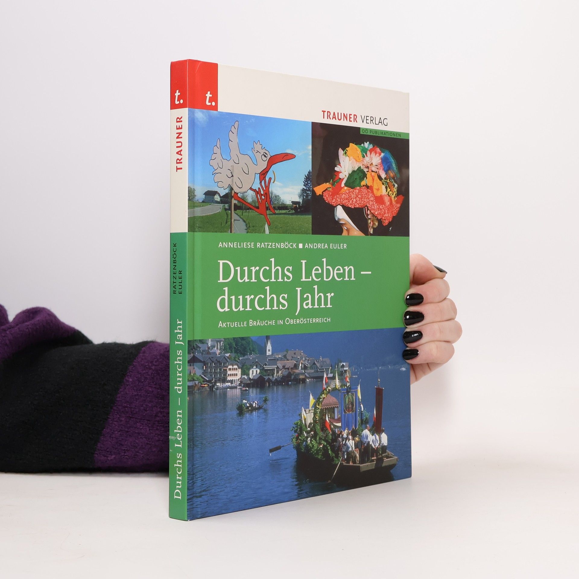 Anneliese Ratzenböck Durchs Leben, durchs Jahr