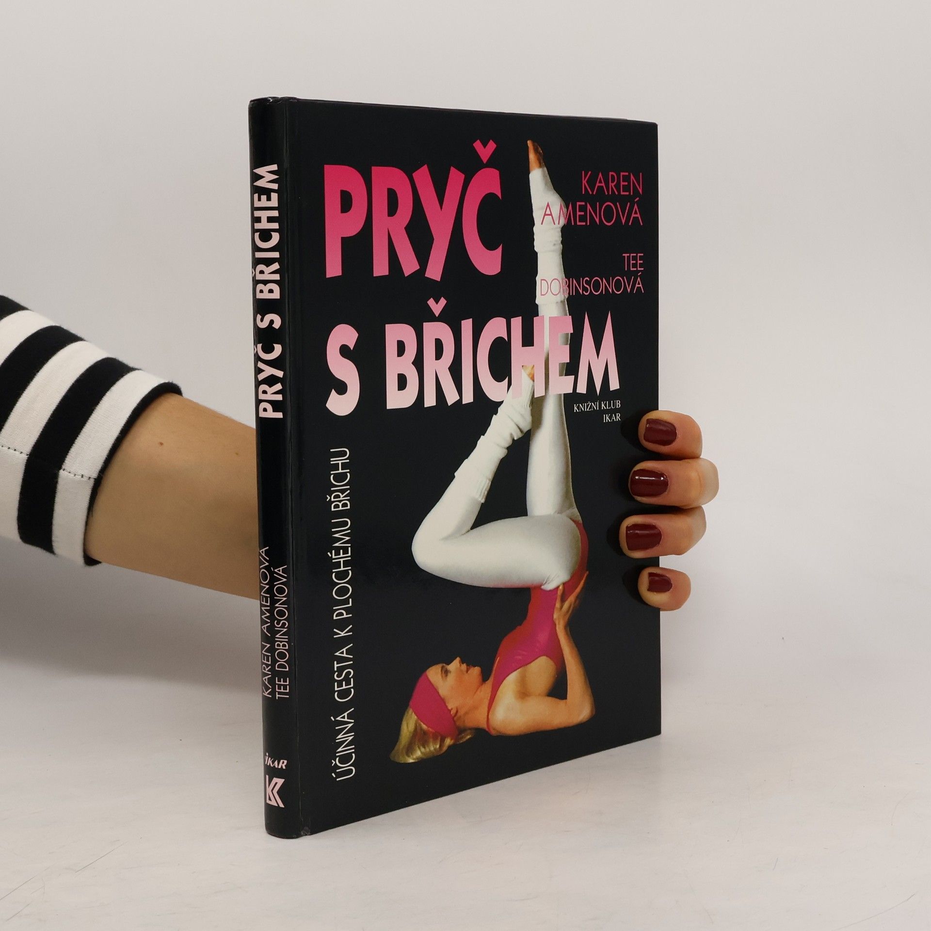 Karen Amen Pryč s břichem. Nejúčinnější cesta k plochému břichu