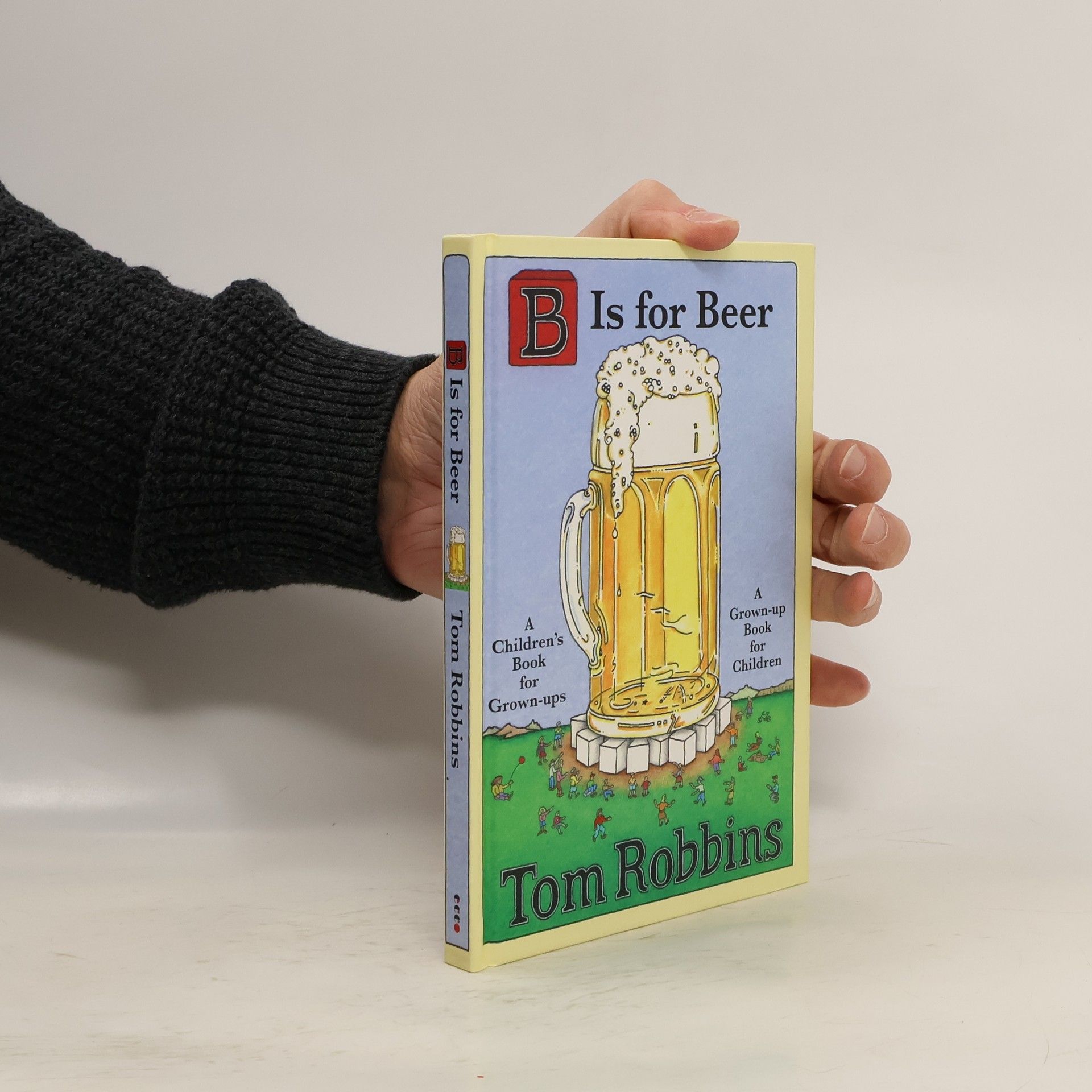 Tom Robbins B Is for Beer