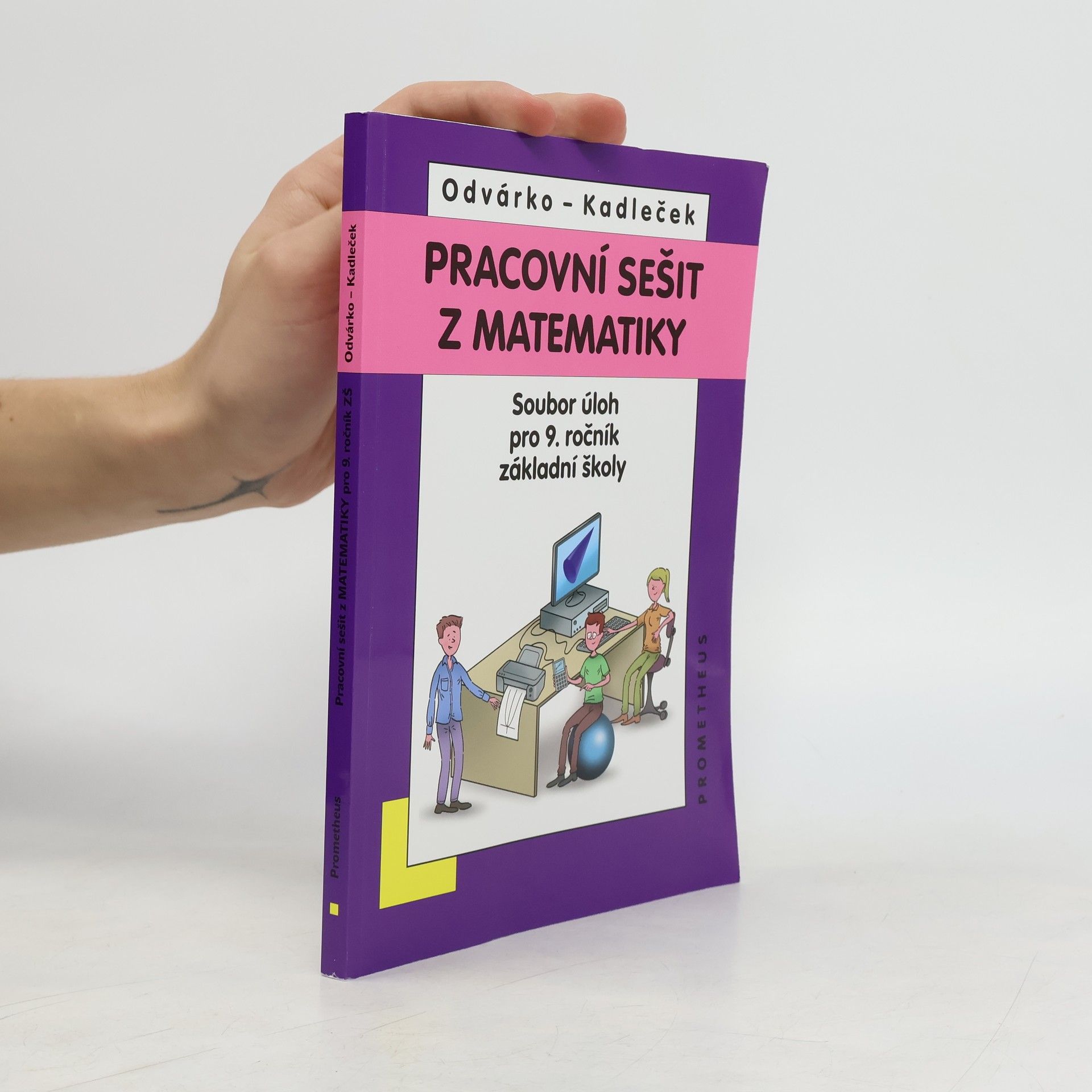 Oldřich Odvárko Pracovní sešit z matematiky - soubor úloh pro 9. ročník základní školy