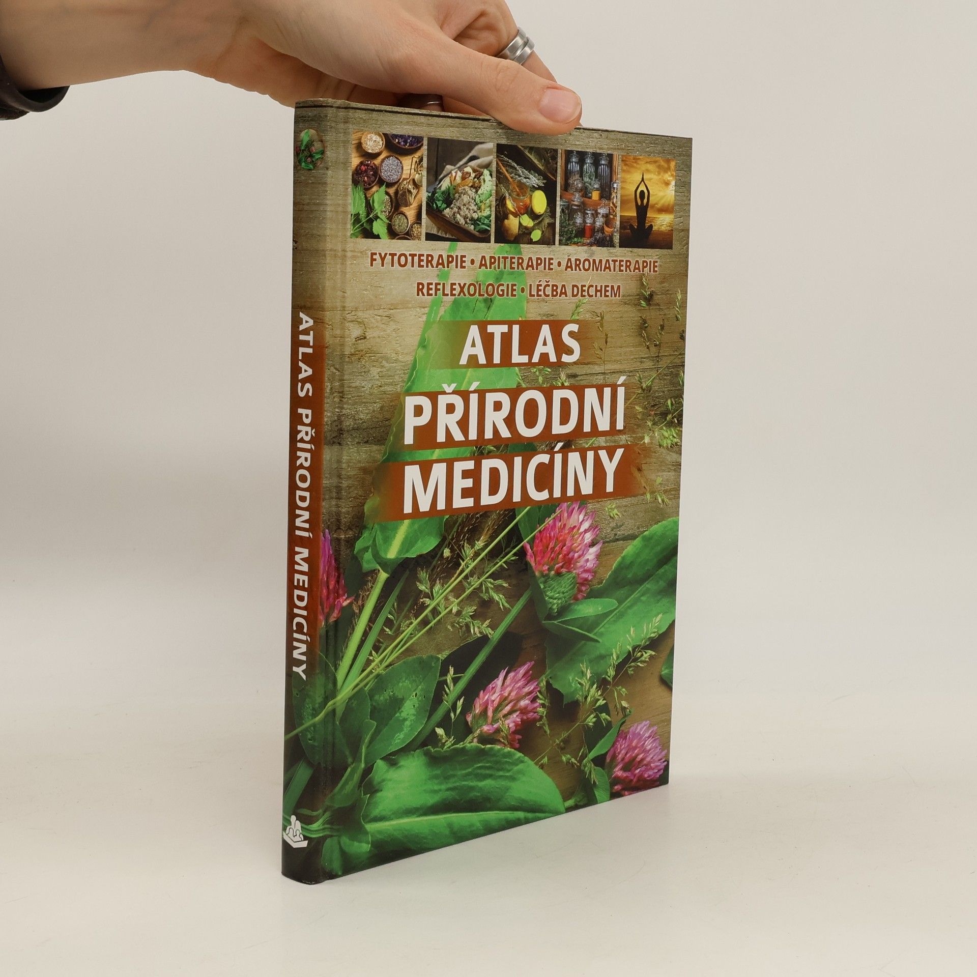 Autores varios Atlas přírodní medicíny: Fytoterapie, apiterapie, aromaterapie, reflexologie, léčba dechem