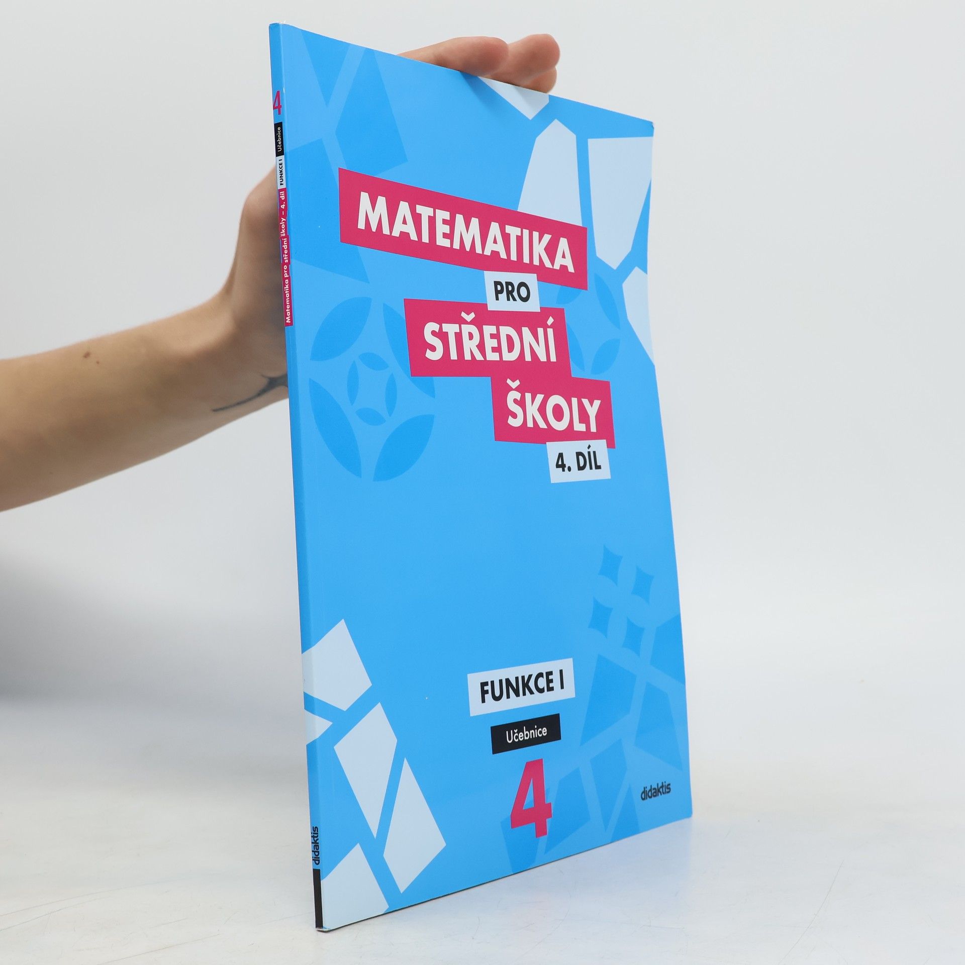 Rita Vémolová Matematika pro střední školy. 4. díl, Funkce I