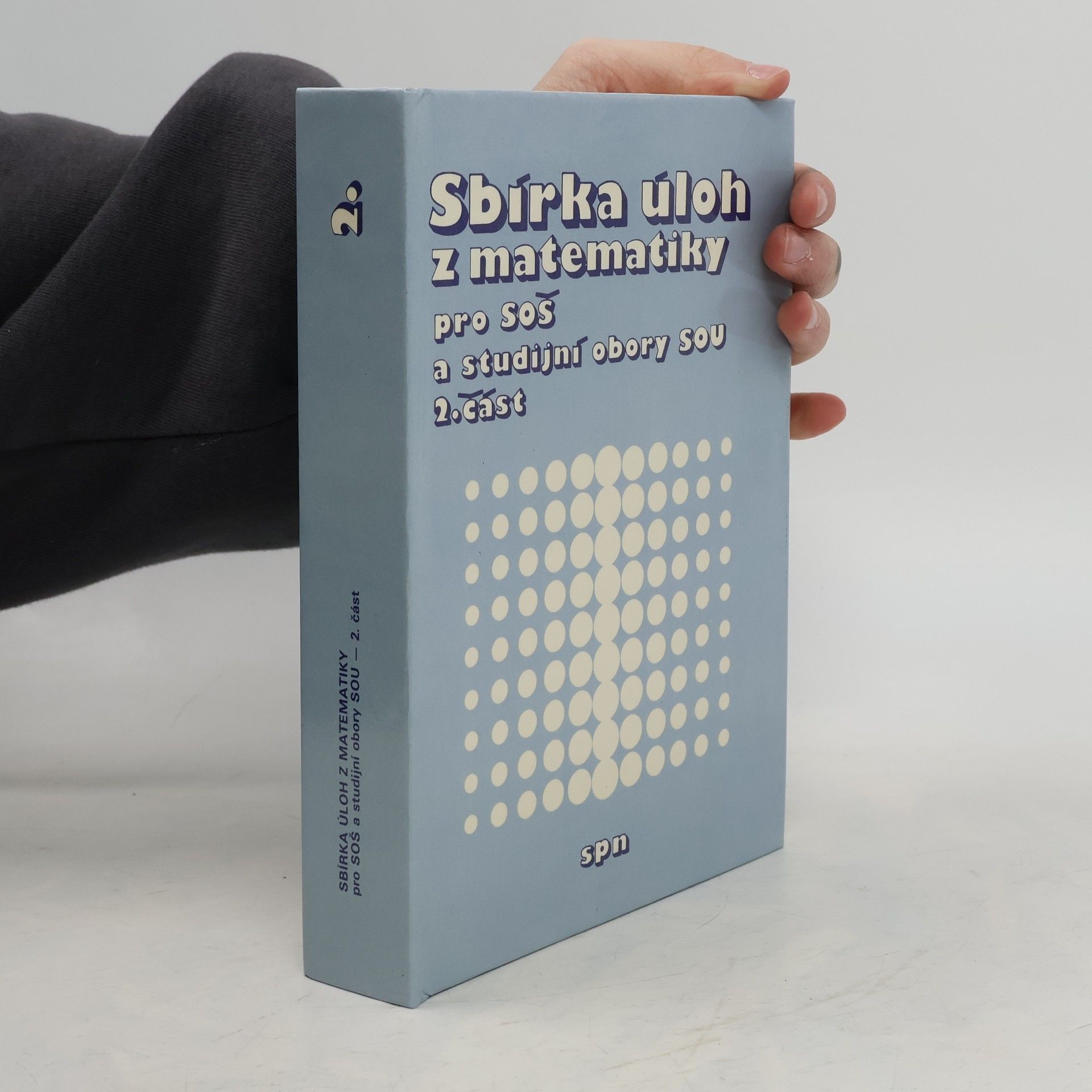 Autorenkollektiv Sbírka úloh z matematiky pro SOŠ a studijní obory SOU. Část 2