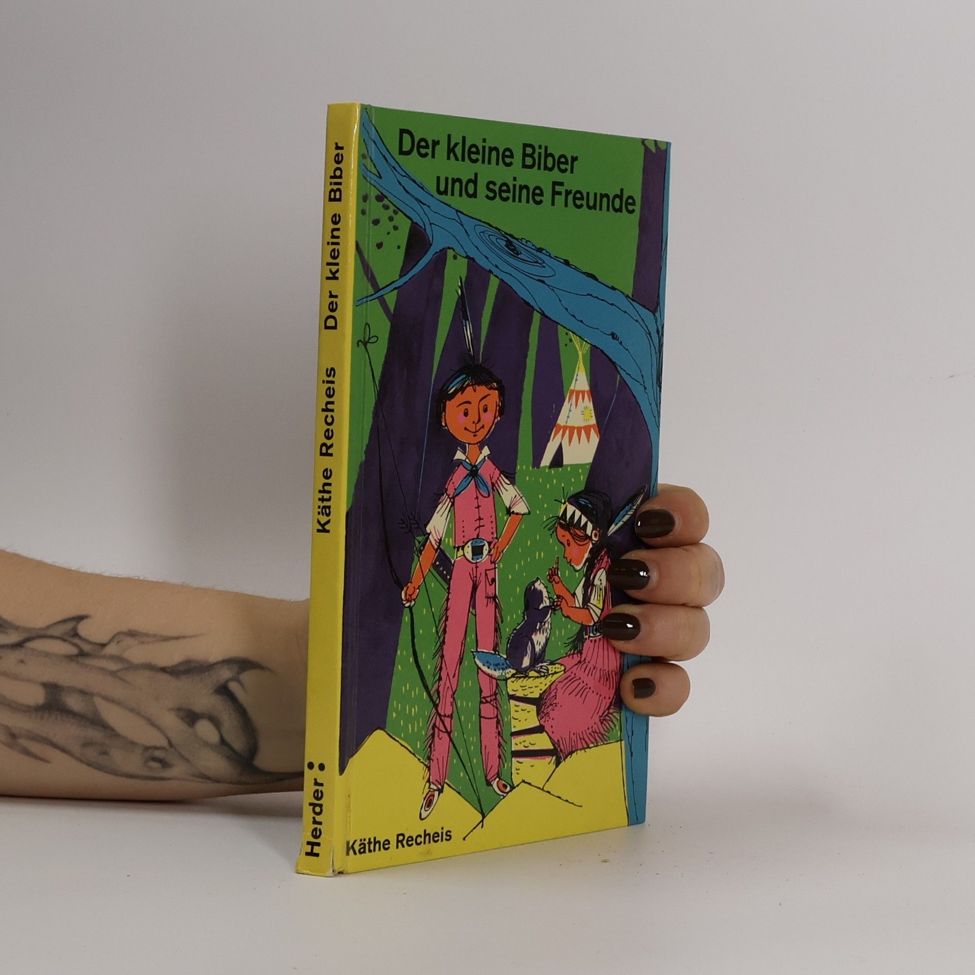 Käthe Recheis Der kleine Biber und seine Freunde
