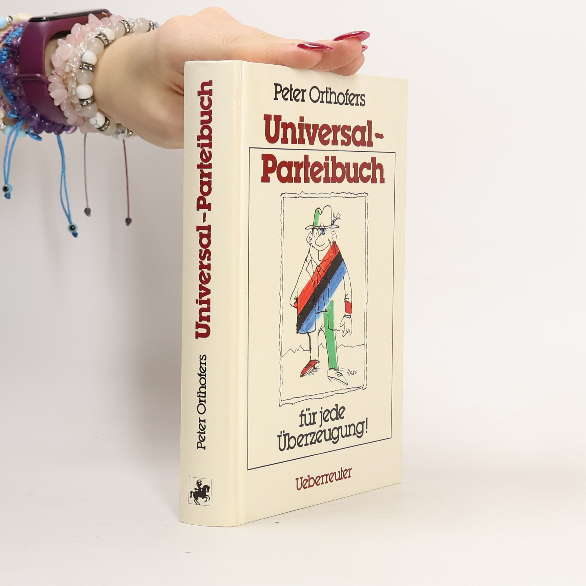 Peter Orthofer Peter Orthofers Universal-Parteibuch für jede Überzeugung!