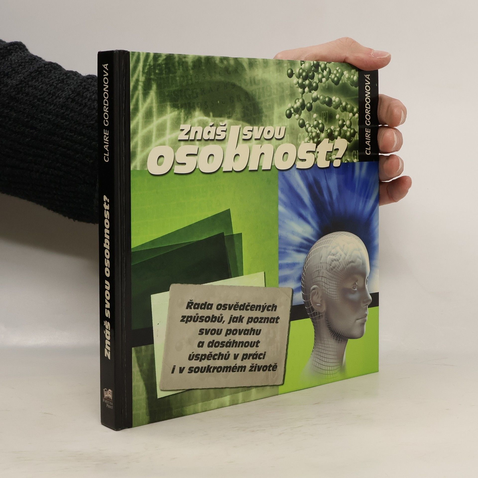 Znáš svou osobnost? Řada osvědčených způsobů, jak poznat svou povahu a dosáhnout úspěchů v práci i v soukromém životě