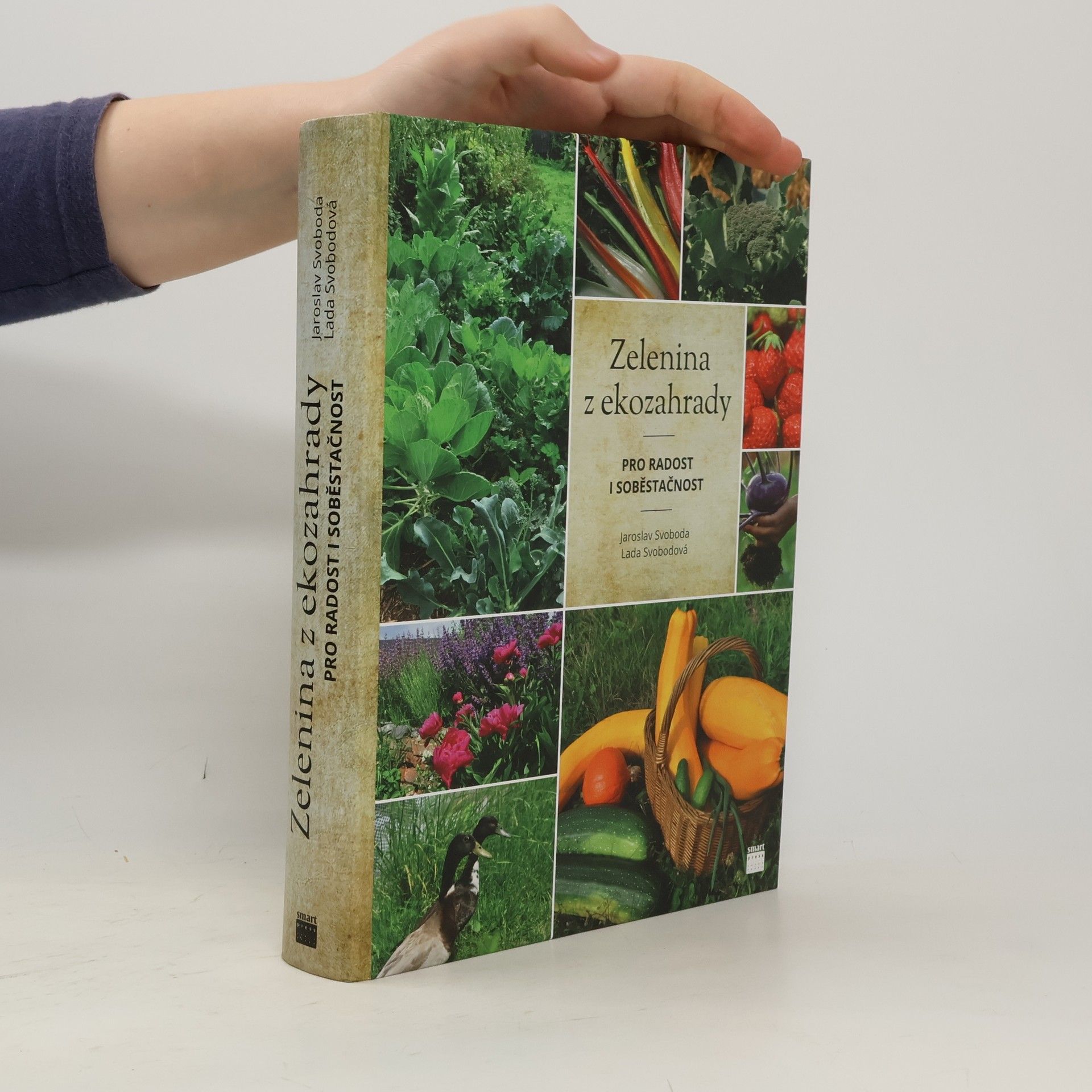 Jaroslav Svoboda Zelenina z ekozahrady pro radost i soběstačnost