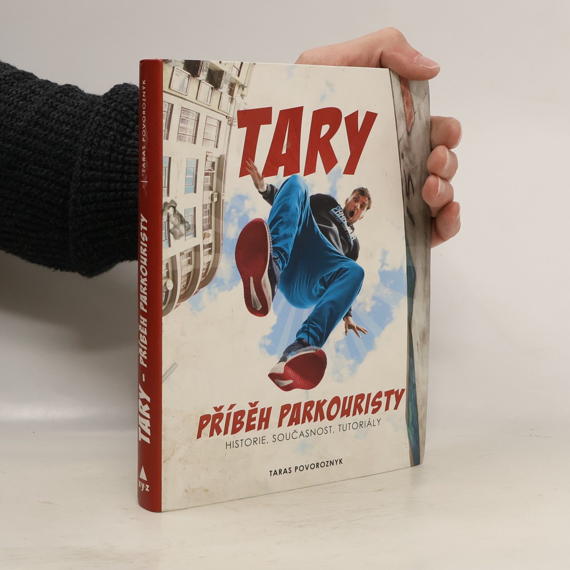 Tary. Příběh parkouristy. Historie, současnost, tutoriály