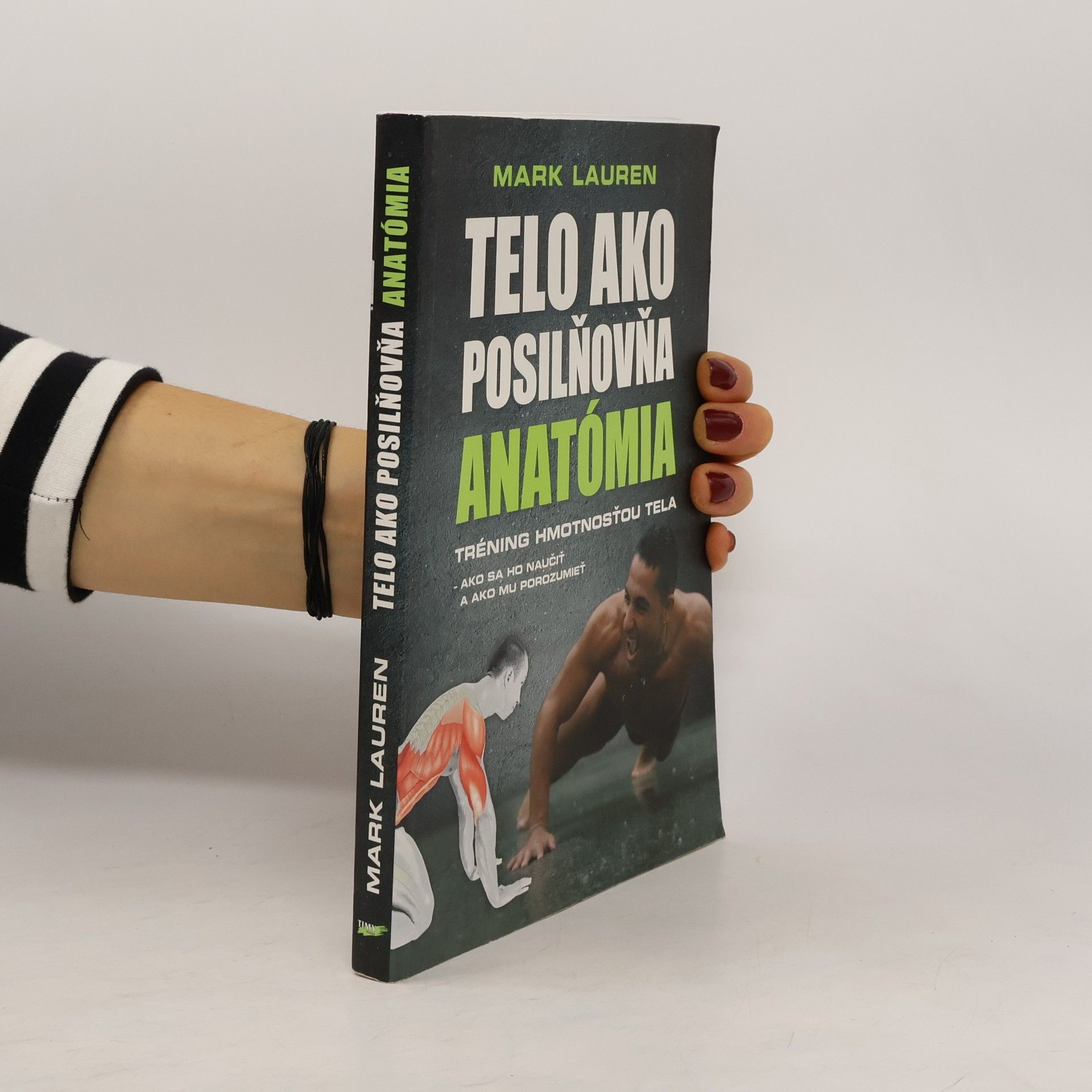 Mark Lauen Telo ako posilňovňa. Anatómia