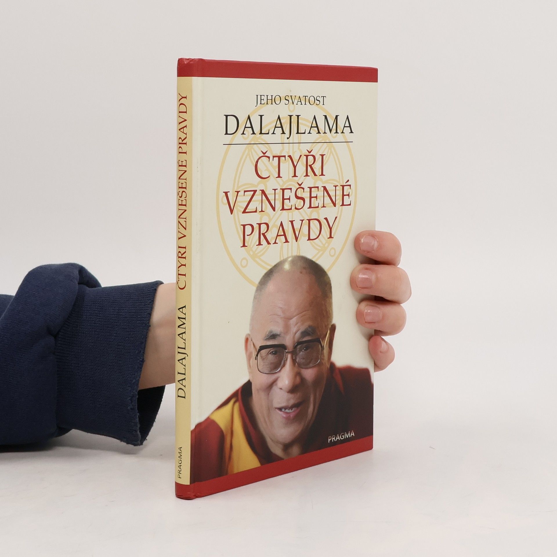 Jeho svatost Dalajlama XIV. Čtyři vznešené pravdy