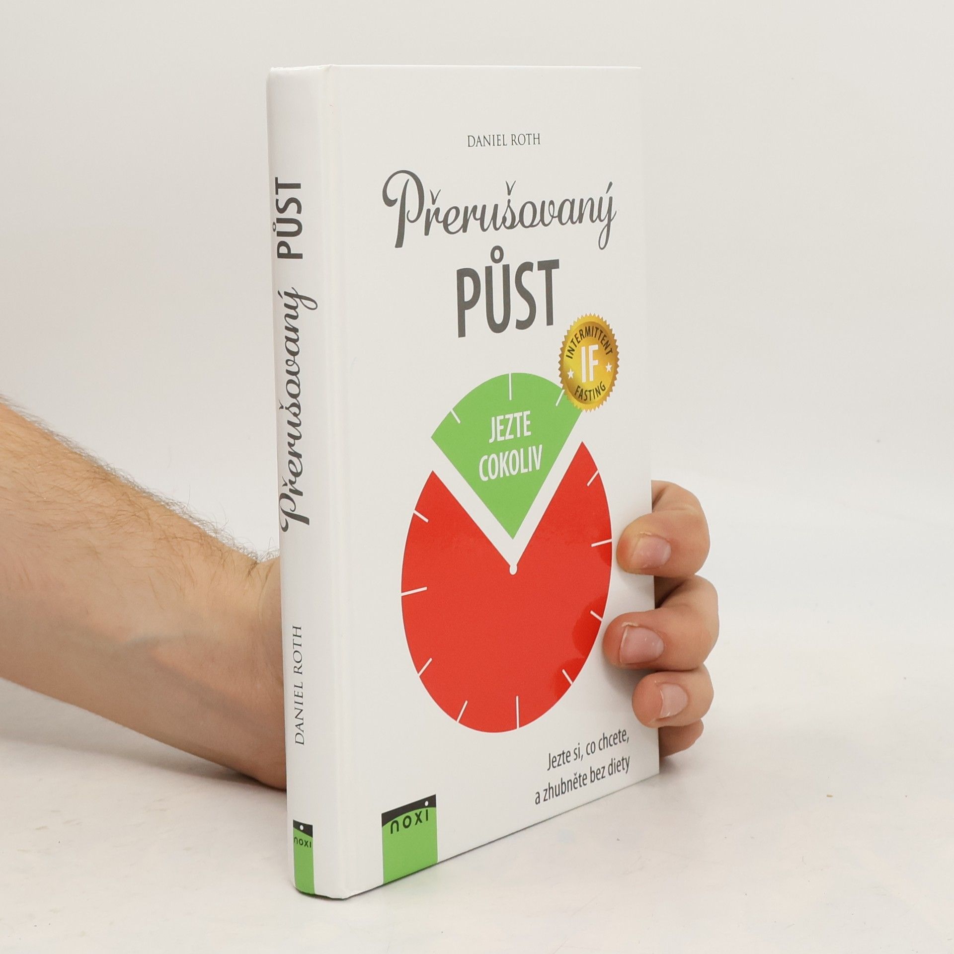 Daniel Roth Přerušovaný půst: Jezte si, co chcete, a zhubněte bez diety