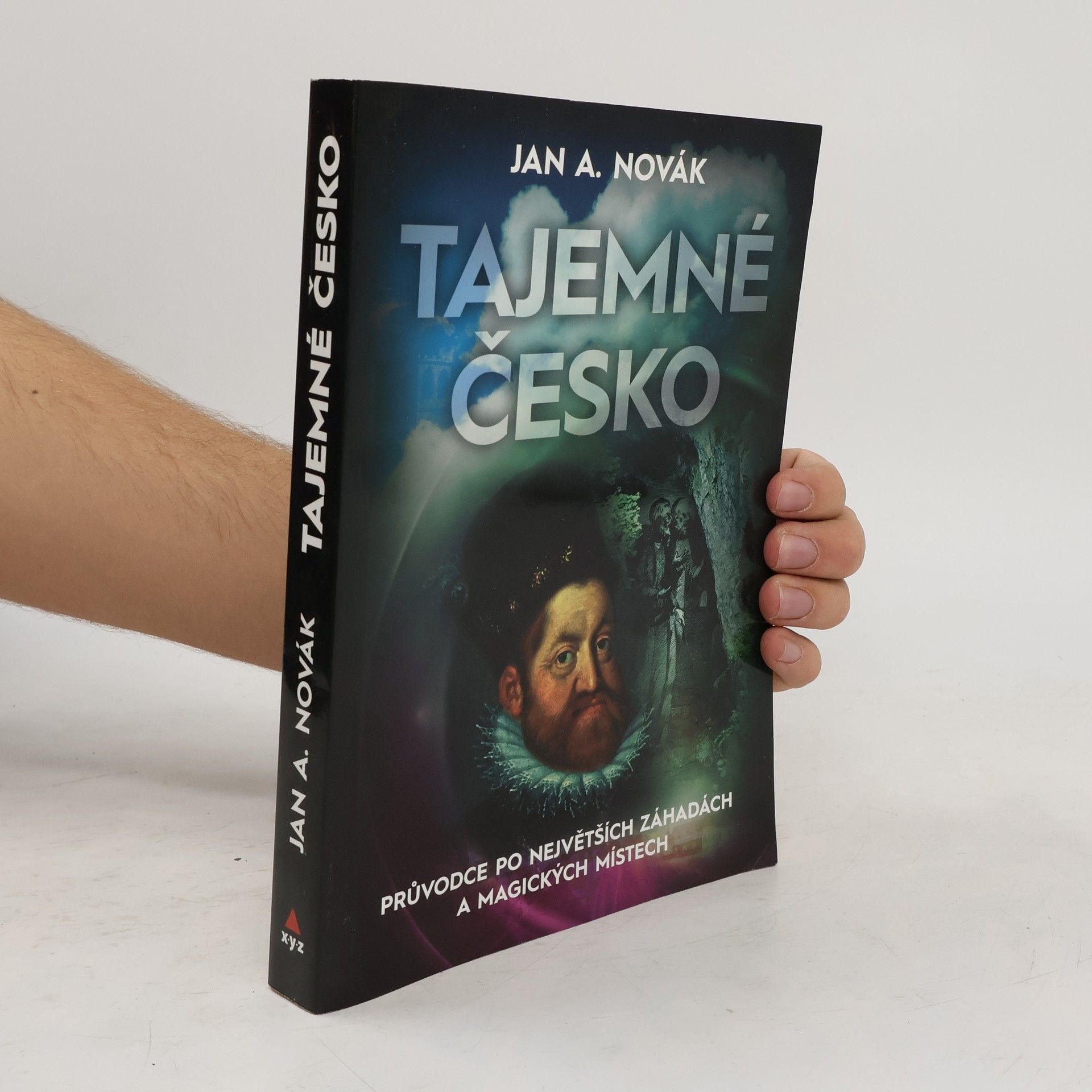 Jan A. Novák Tajemné Česko : průvodce po největších záhadách a magických místech