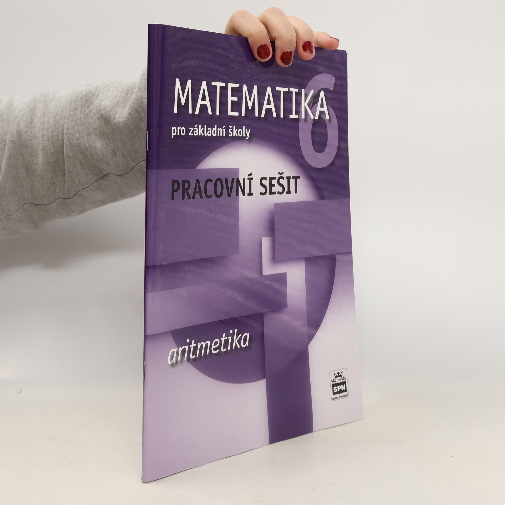 Jitka Boušková Matematika 6 pro základní školy. Aritmetika : pracovní sešit