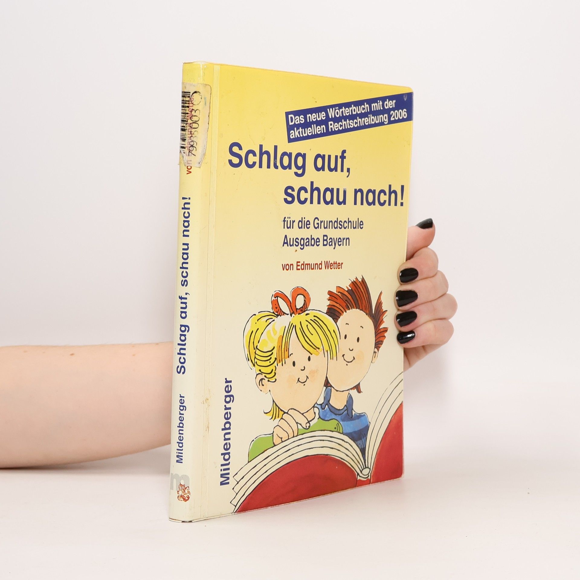 Edmund Wetter Schlag auf, schau nach! Wörterbuch für die Grundschule, Ausgabe Bayern