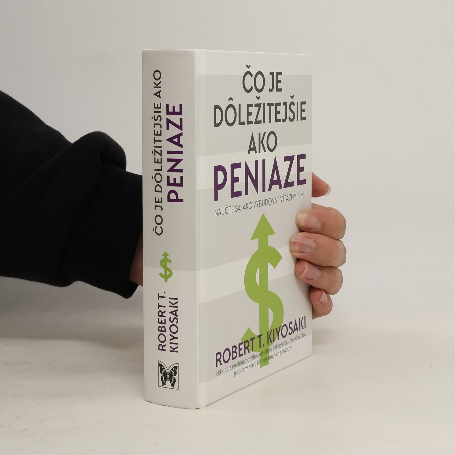 Robert Kiyosaki Čo je dôležitejšie ako peniaze