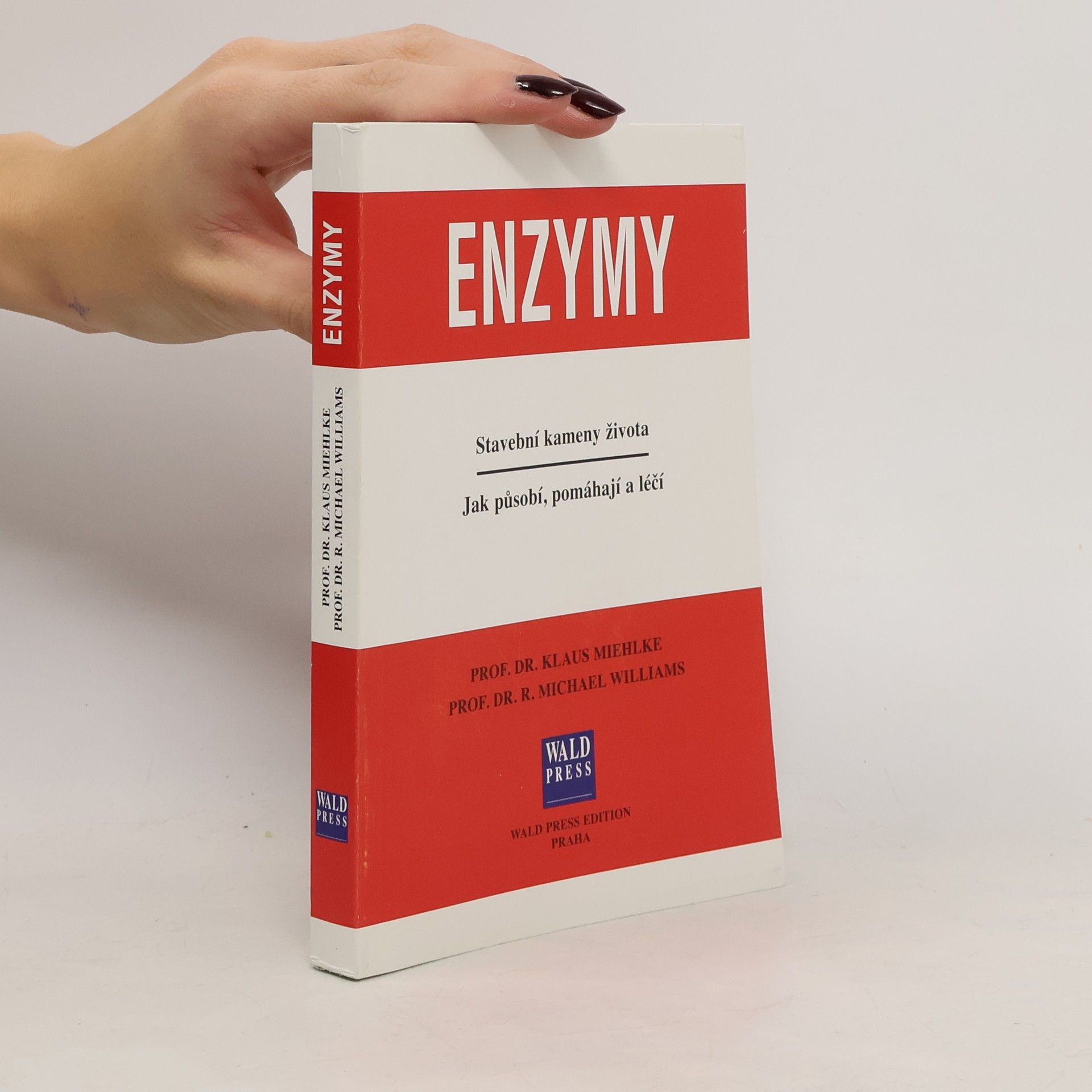 Klaus Miehlke Enzymy. Stavební kameny života. Jak působí, pomáhají a léčí.