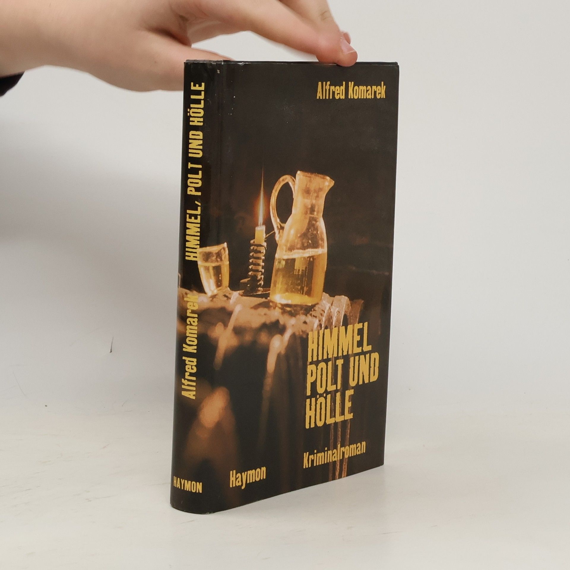 Alfred Komarek Himmel, Polt und Hölle