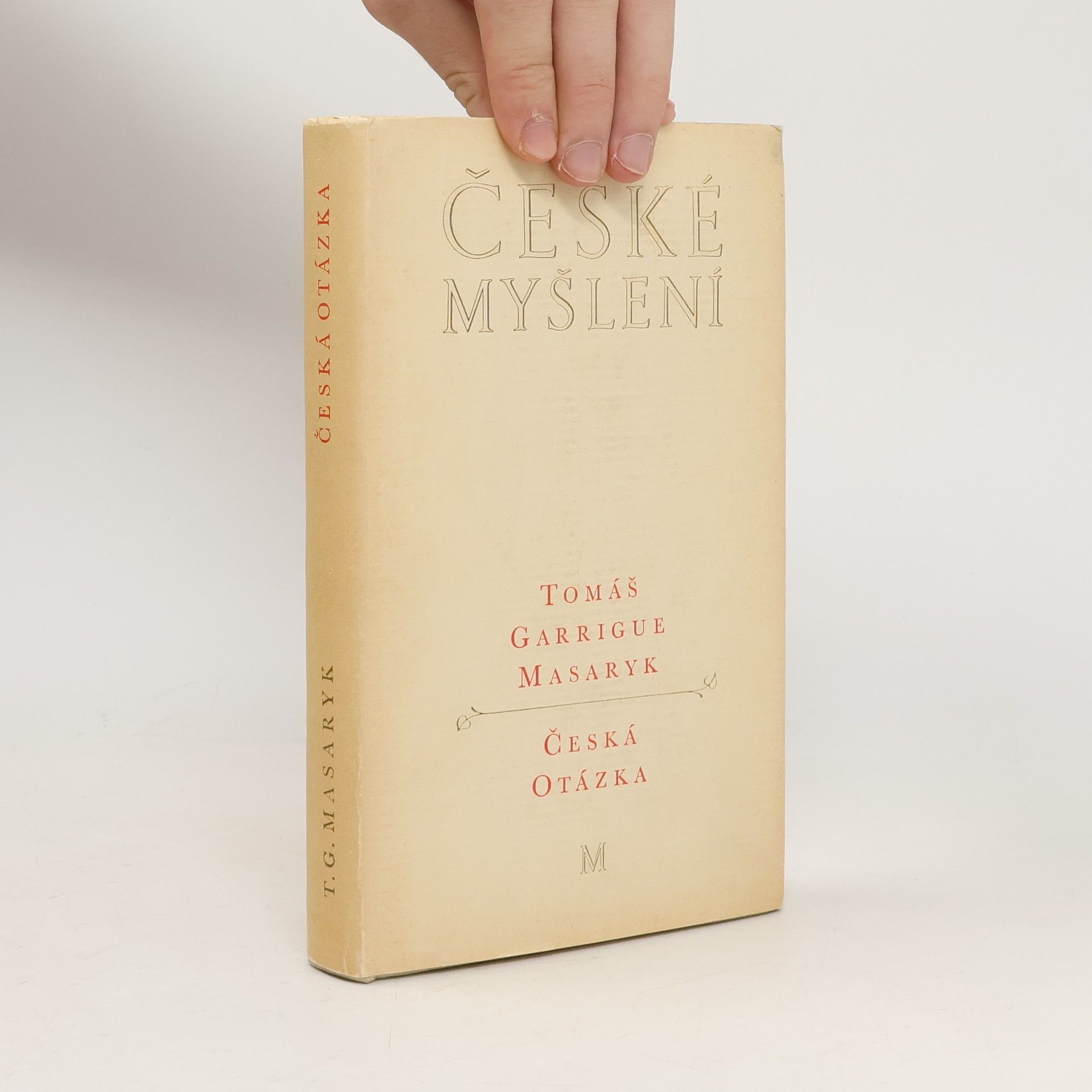 Tomáš Garrigue Masaryk České myšlení. Česká otázka