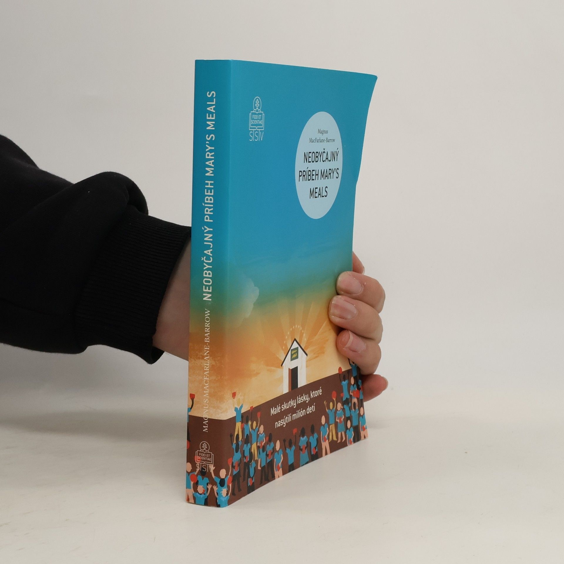 Magnus MacFarlane-Barrow Neobyčajný príbeh Mary's Meals