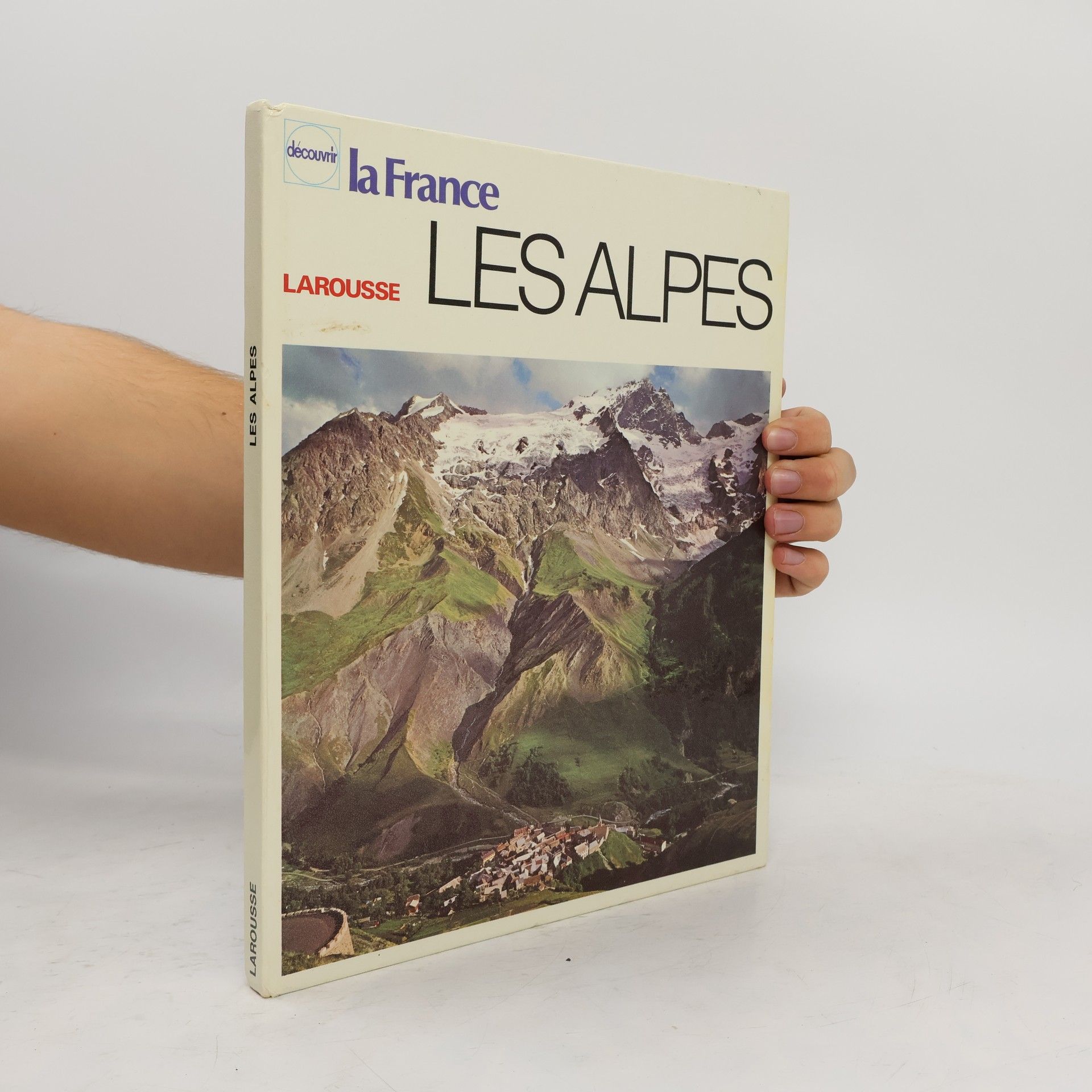 Pierre Préau Découvrir la France: Les Alpes